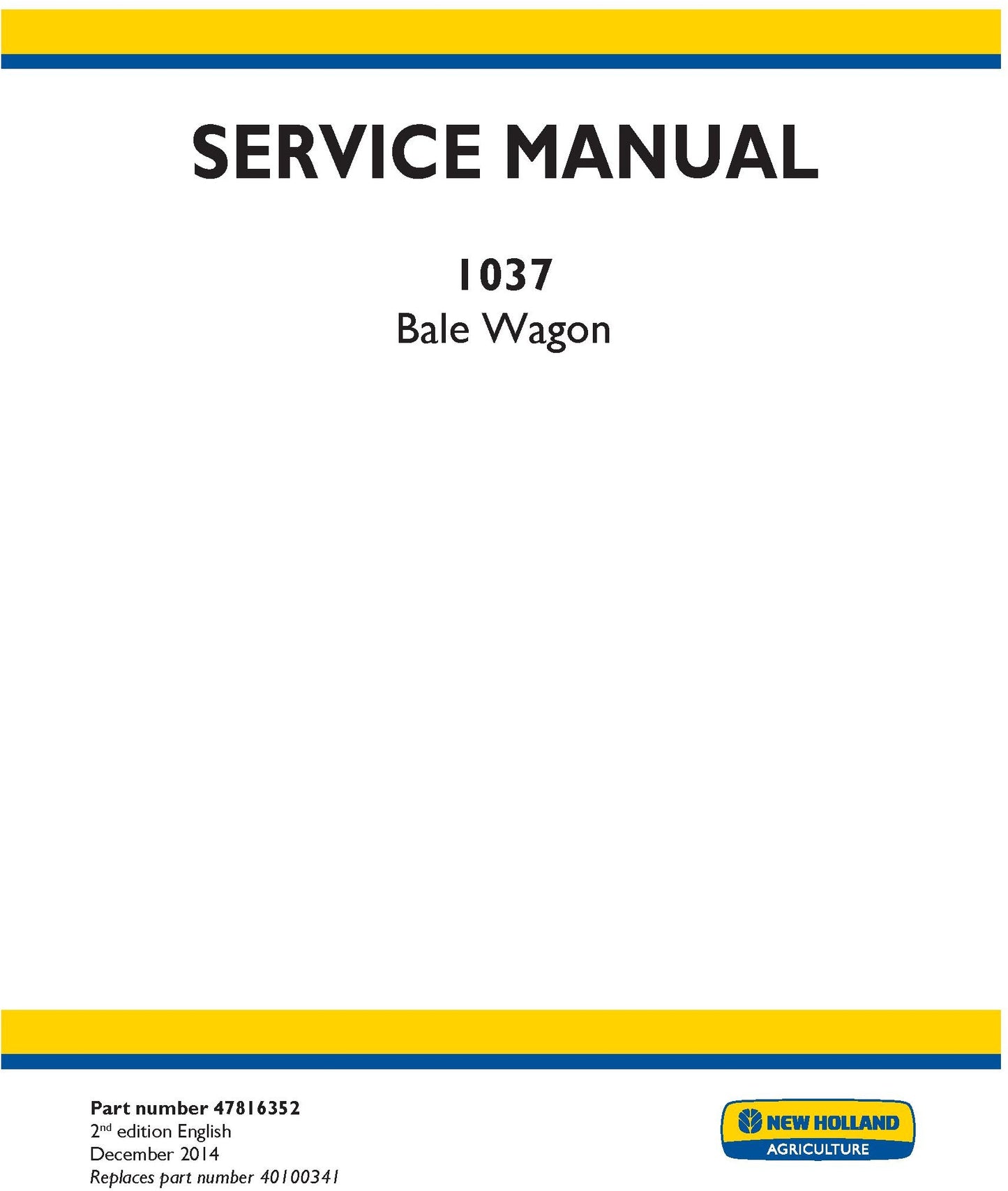 New Holland 1037 Bale Wagon Service Repair Manual 47816352