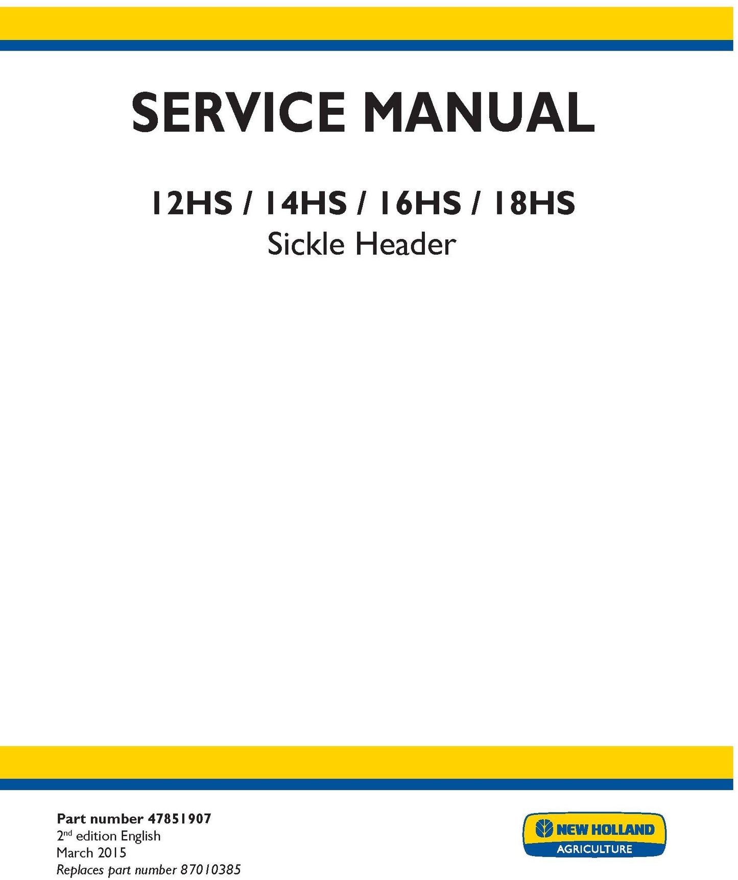 New Holland 12HS 14HS 16HS 18HS Sickle Header Service Repair Manual 47851907