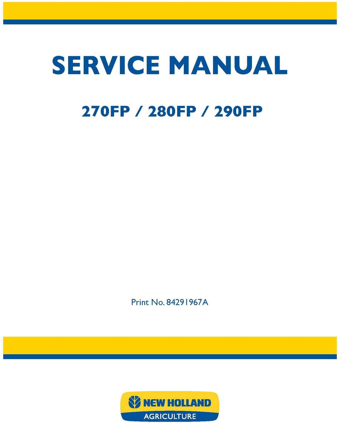 New Holland 270FP 280FP 290FP Service Repair Manual 84291967A