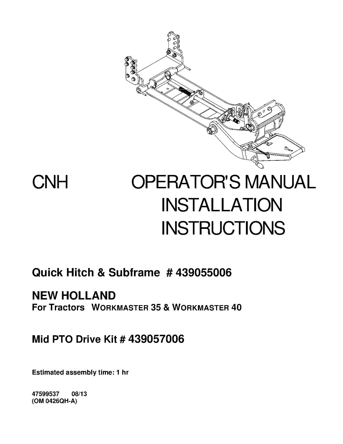 New Holland Quick Hitch and Subframe - 439055006 - For Tractors Workmaster 35 and 40 Compact Tractor - Mid PTO D Operator's Manual (47599537)