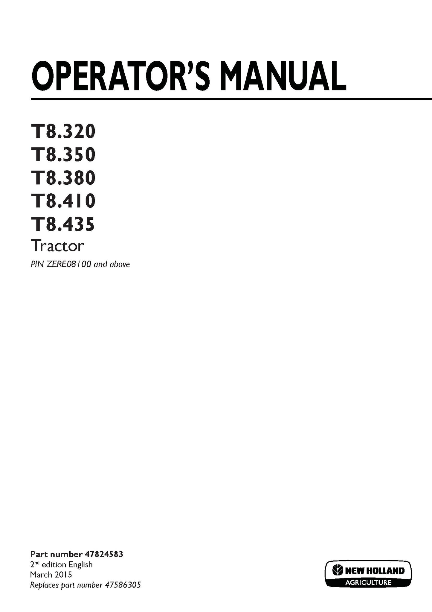 New Holland T8.320, T8.350, T8.380, T8.410, T8.435 Tier 2 Tractor PIN ZERE08100 and above Operator's Manual (47824583)