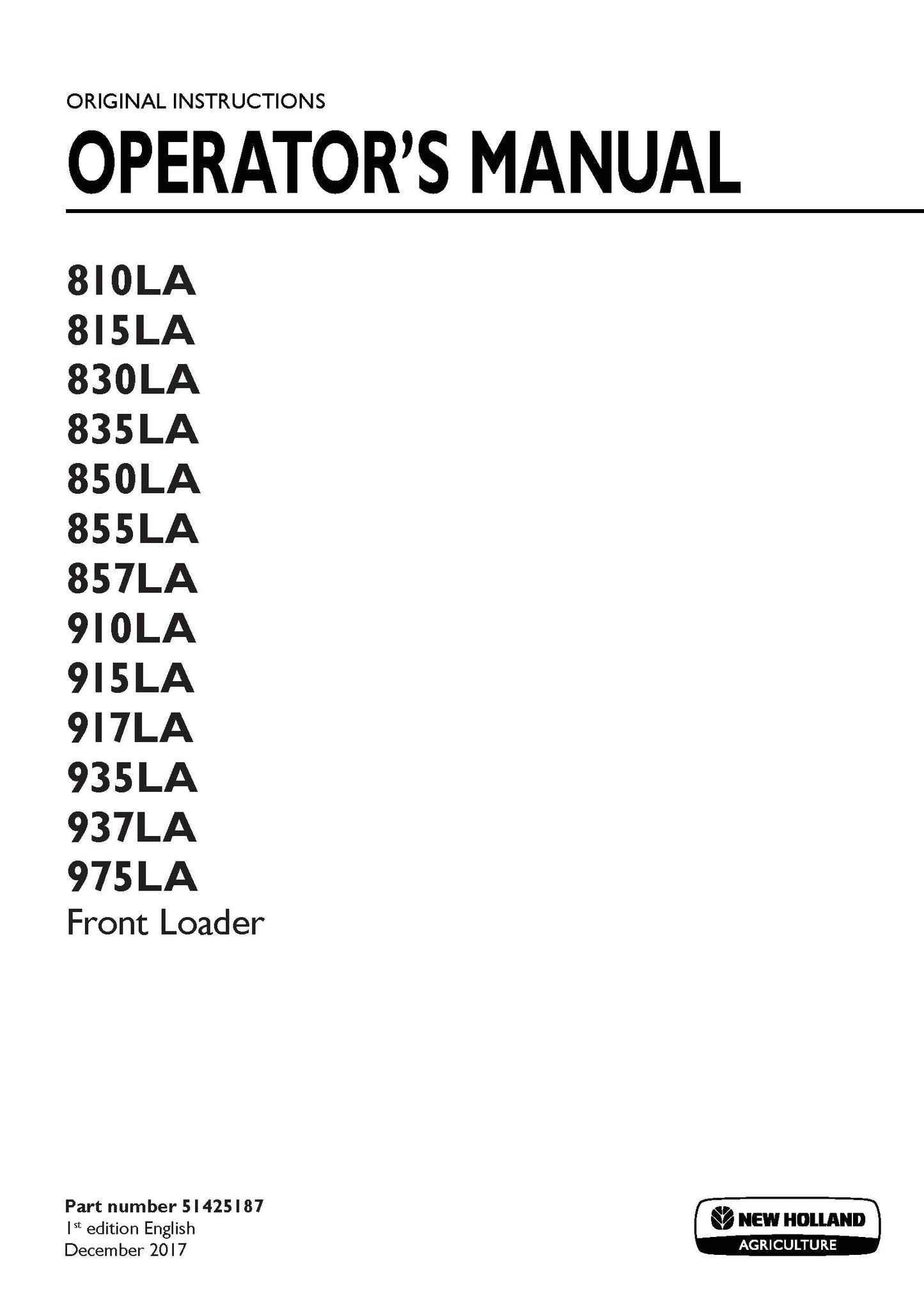 New Holland 810LA, 815LA, 830LA, 835LA, 850LA, 855LA, 857LA, 910LA, 915LA, 917LA, 935LA, 937LA, 975LA Front Loader Operator's Manual (51425187)