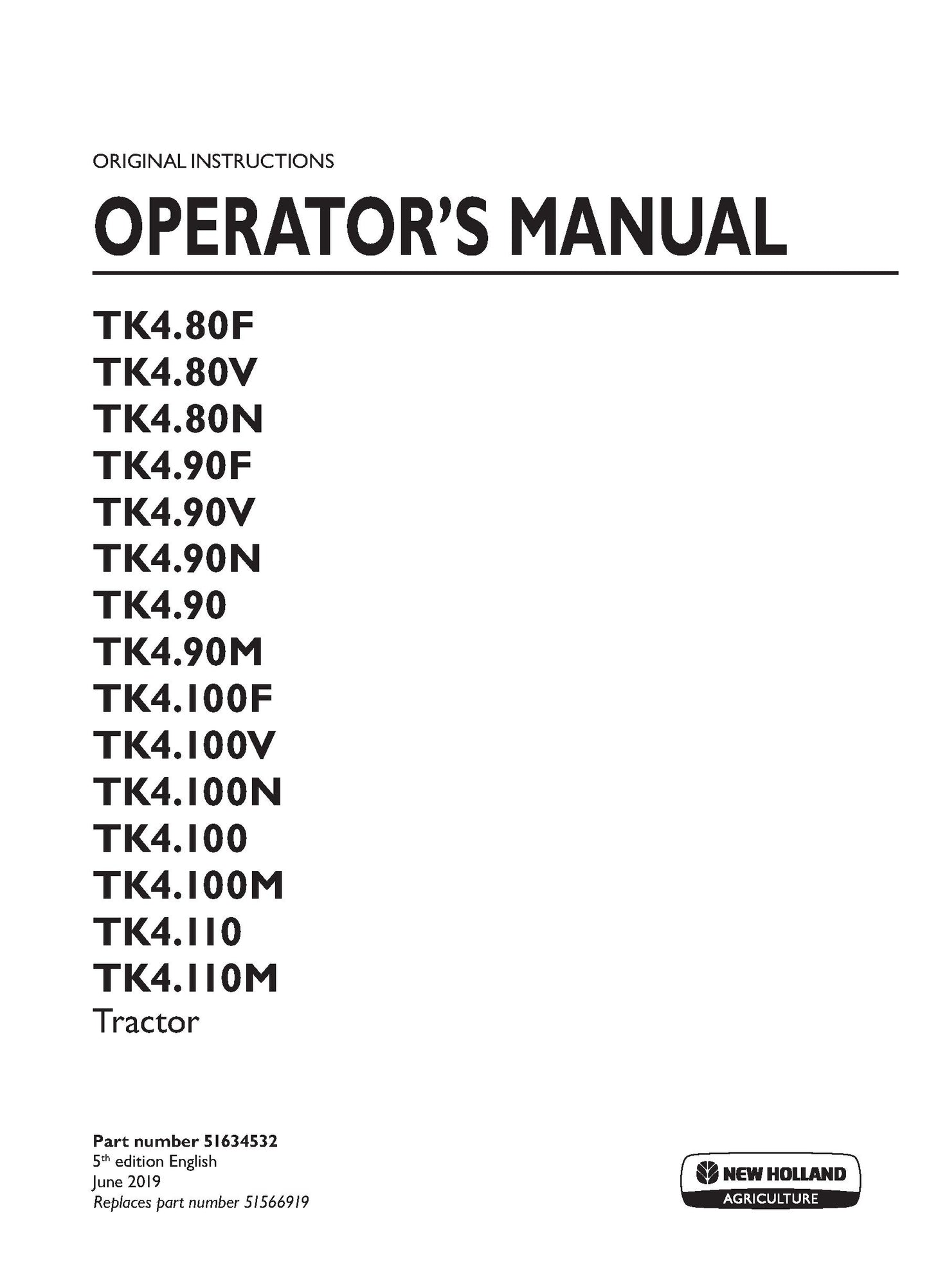 New Holland TK4.80F, TK4.80V, TK4.80N, TK4.90F, TK4.90V, TK4.90N, TK4.90, TK4.90M, TK4.100F, TK4.100V, TK4.100N, TK4.100, TK4.100M, TK4.110, T Operator's Manual (51634532)