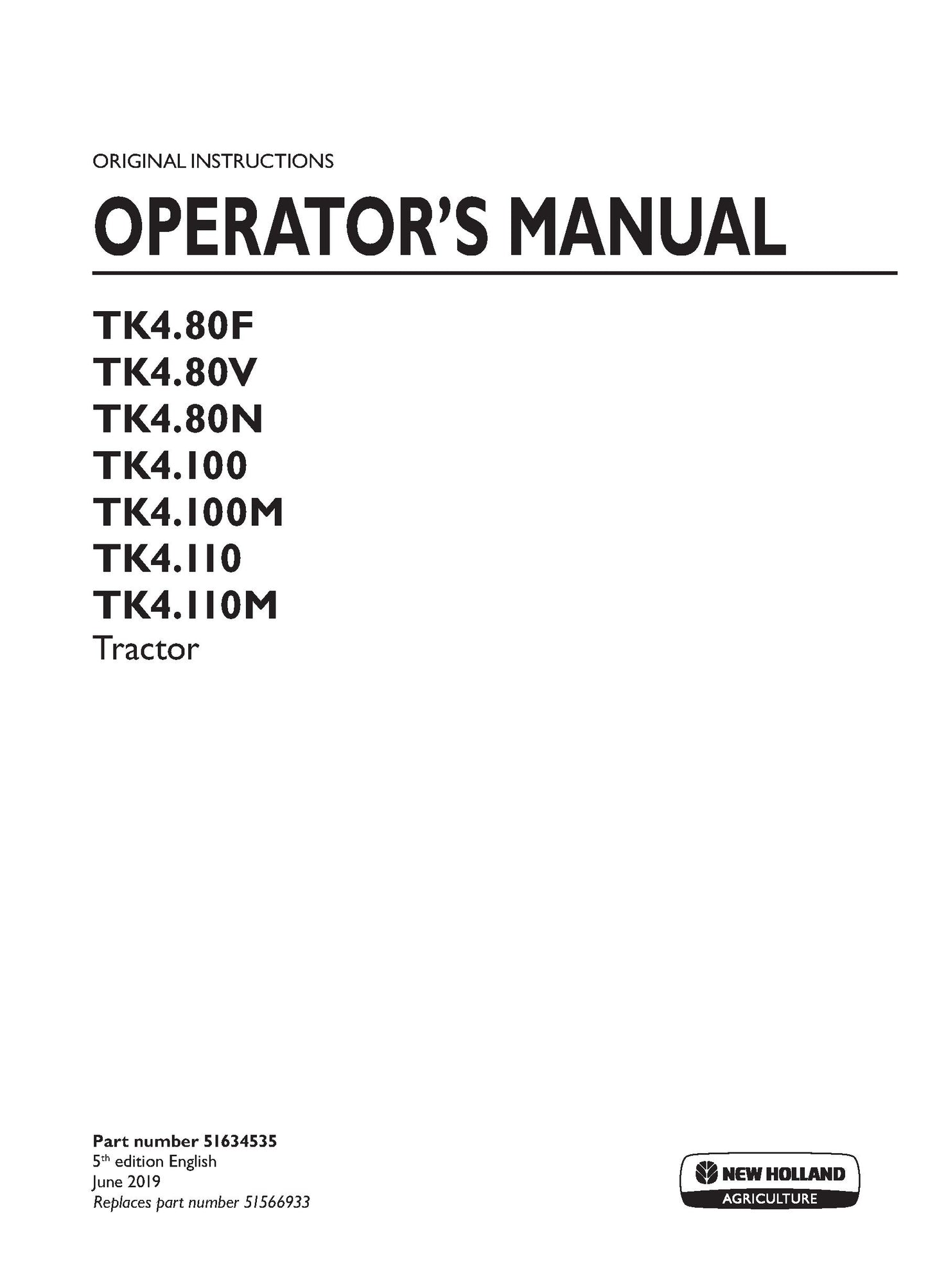 New Holland TK4.80F, TK4.80V, TK4.80N, TK4.100, TK4.100M, TK4.110, TK4.110M Tier 4A Tractor Operator's Manual (51634535)