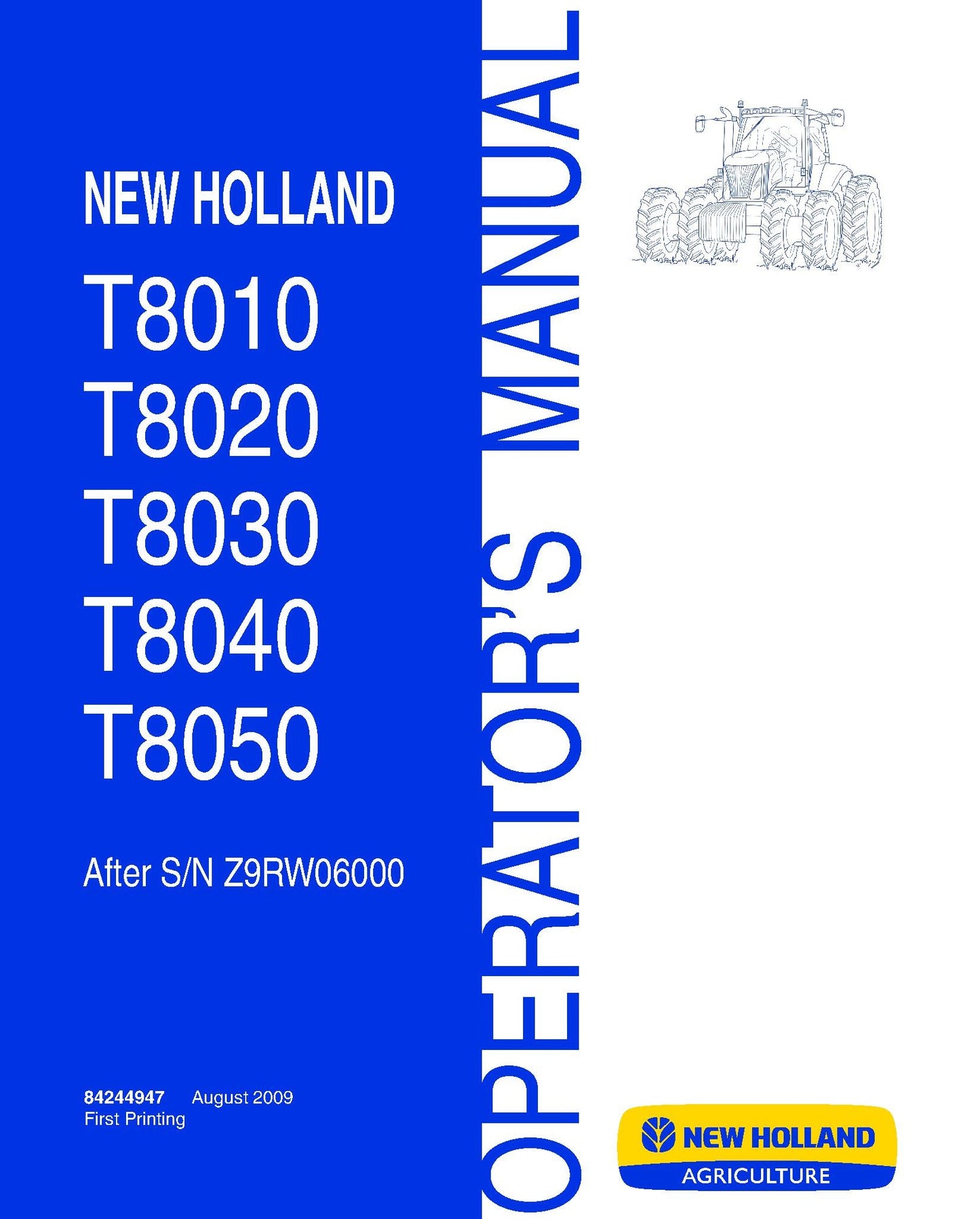 New Holland T8010,T8020,T8030,T8040,T8050 Tractor SN Z9RW06000 & after Operator's Manual (84244947)