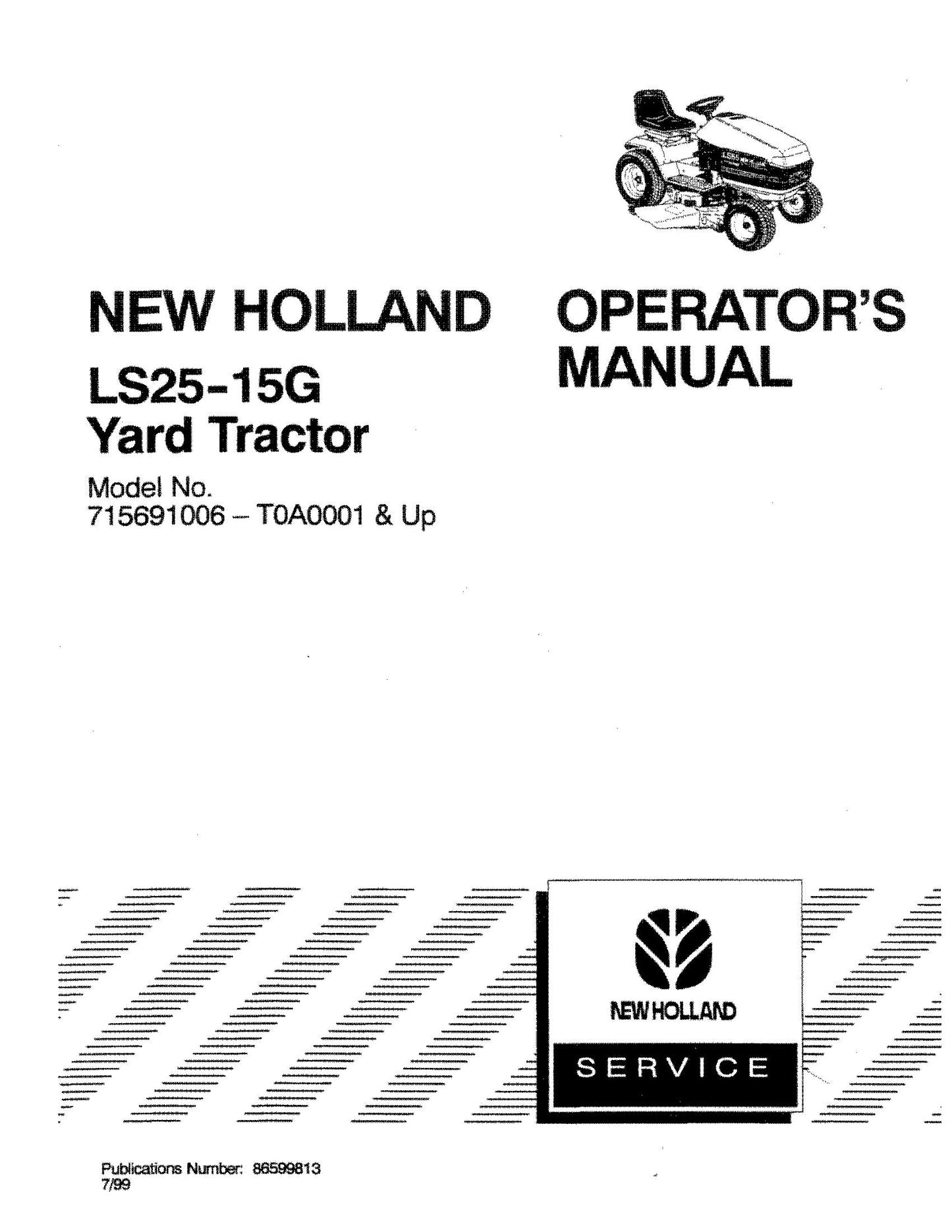 New Holland LS25 15g Yard Tractor # 715691006 -T0A0001 & + Operator's Manual (86599813)
