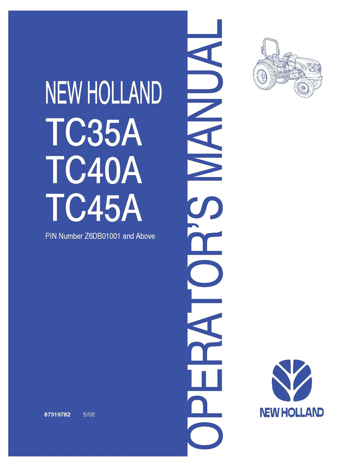 New Holland TC35A TC40A TC45A Tractor OM PIN Z6DB01001~ Operator's Manual (87319782)