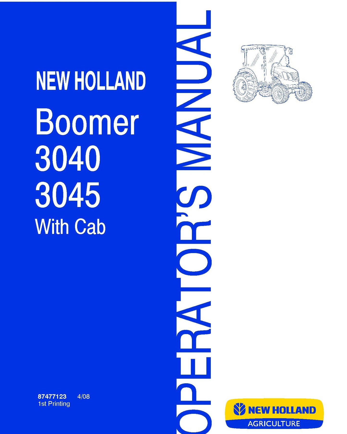 New Holland Boomer 3040,3045 with Cab Hydrostatic Transmission Operator's Manual (87477123)
