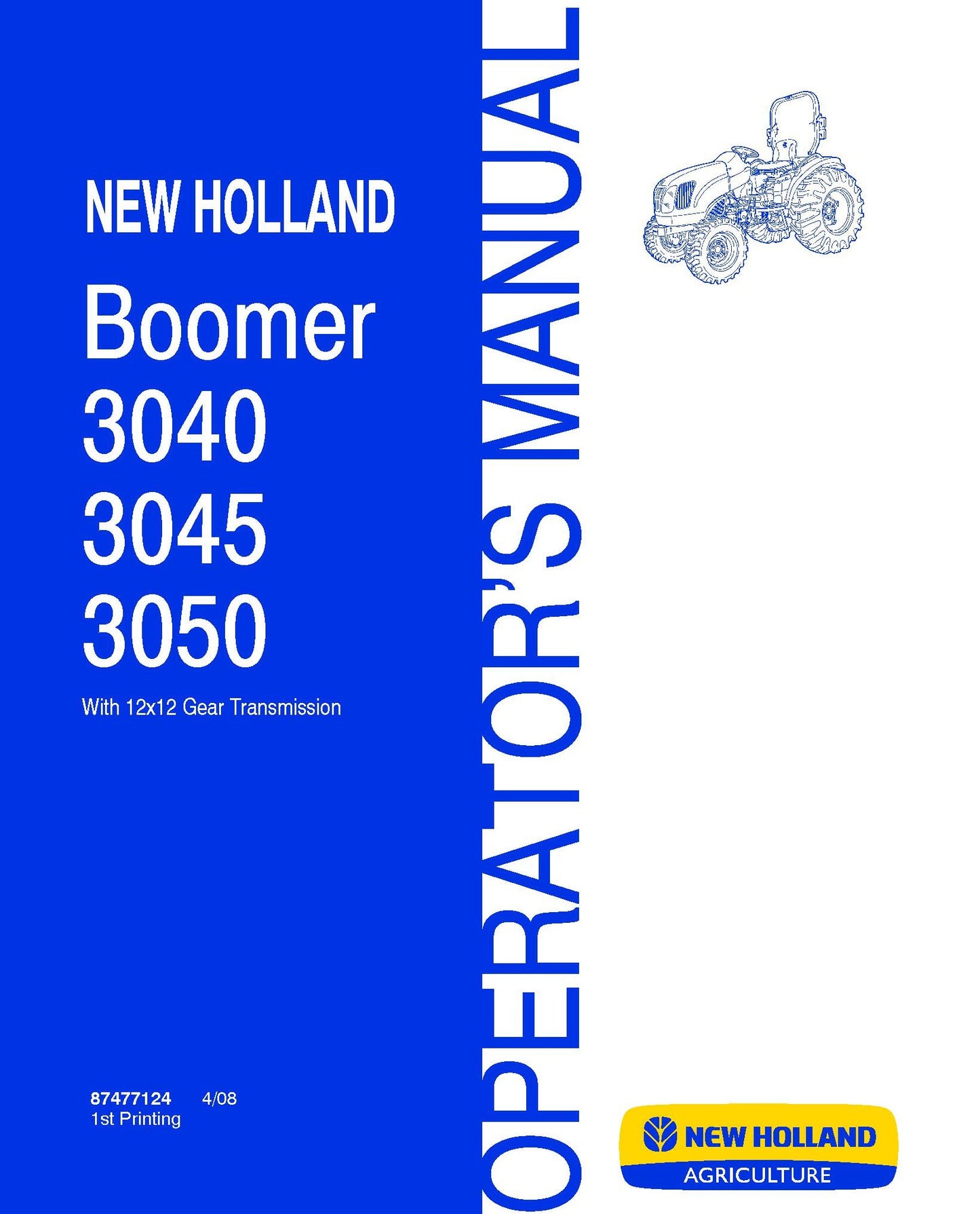 New Holland Boomer 3040,3045,3050 12X12 Gear Trans Operator's Manual (87477124)