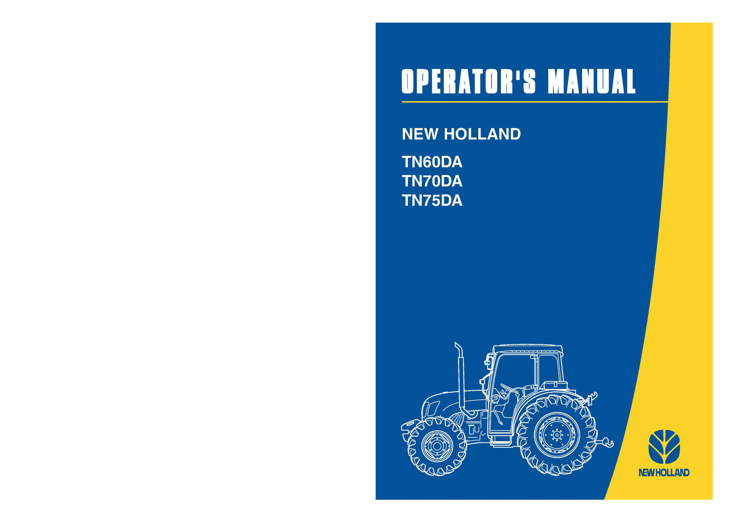 New Holland TN60DA TN70DA TN75DA 3 cylinder Operator's Manual (87552774)