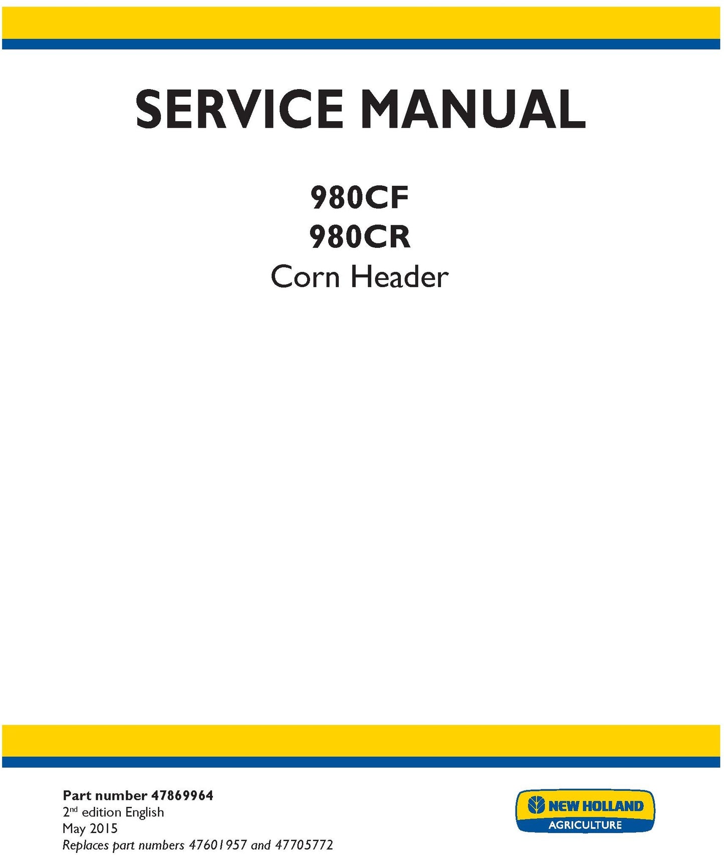 New Holland 980CF 980CR Corn Header Service Repair Manual 47869964