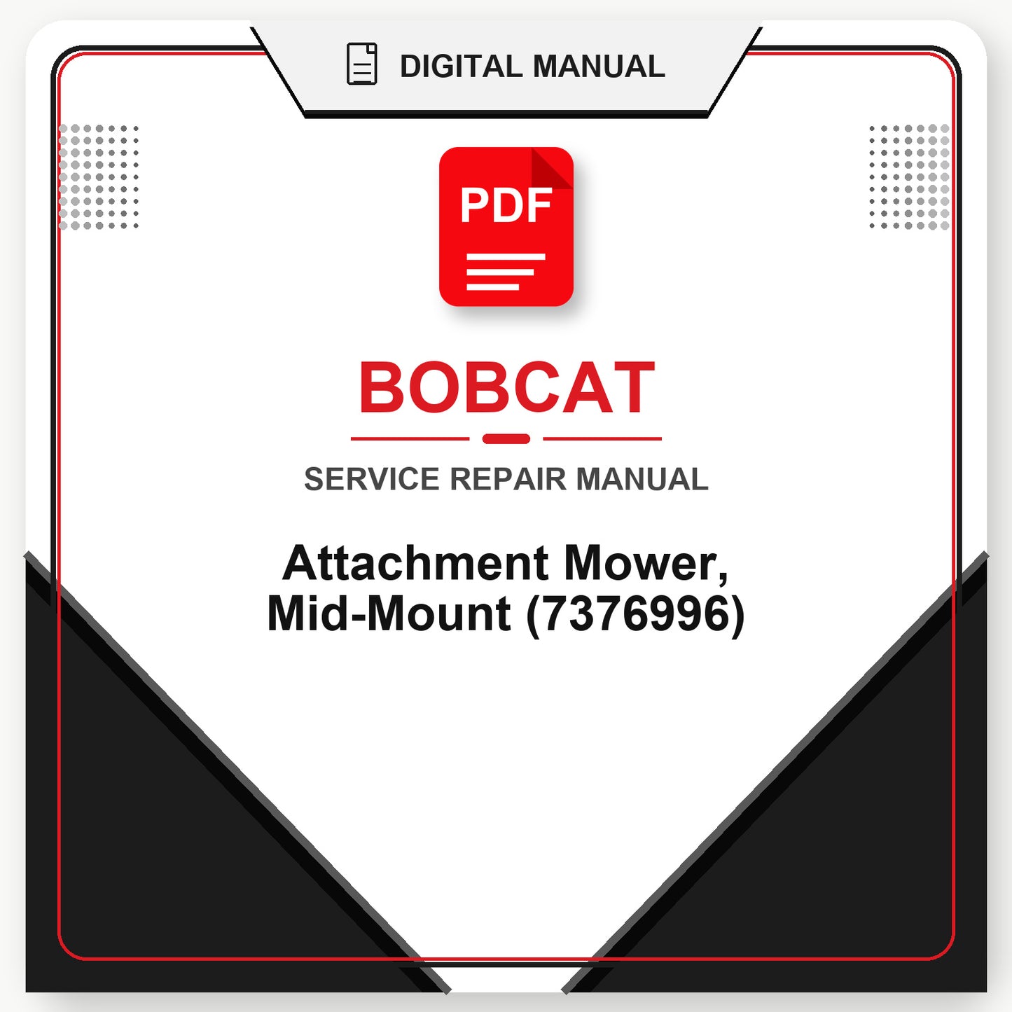 Bobcat Attachment Mower, Mid-Mount Service Repair Manual (7376996)