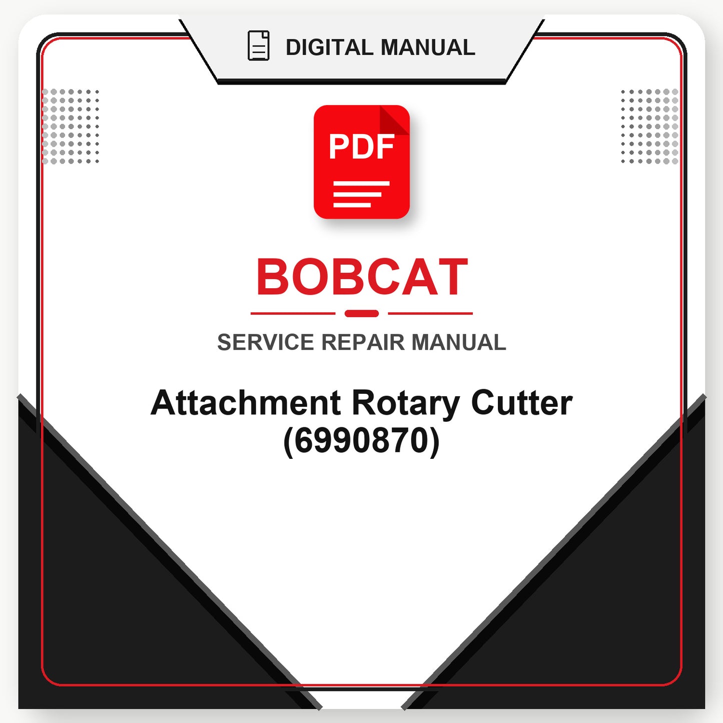 Bobcat Attachment Rotary Cutter Service Repair Manual (6990870)