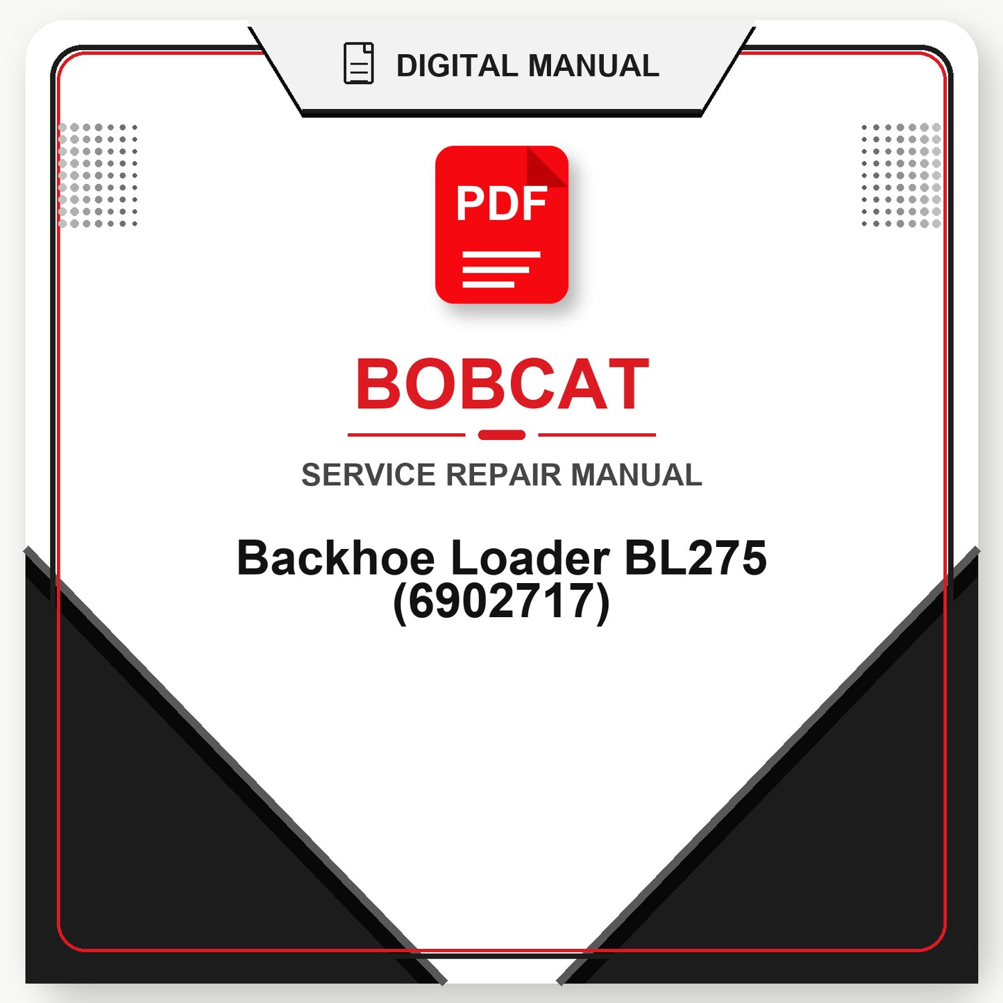 Bobcat Backhoe Loader BL275 Service Repair Manual (6902717)