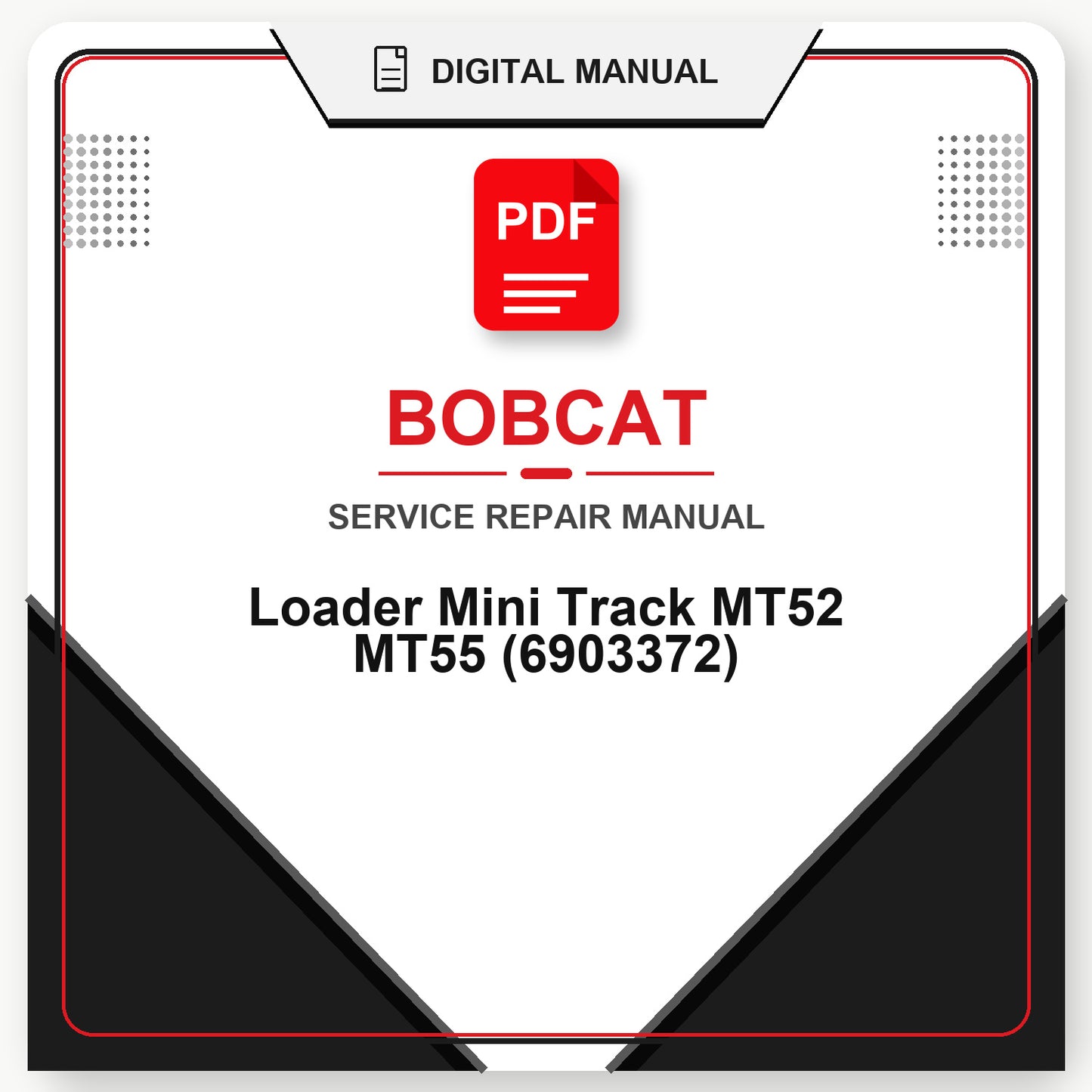Bobcat Loader Mini Track MT52 MT55 Service Repair Manual (6903372)