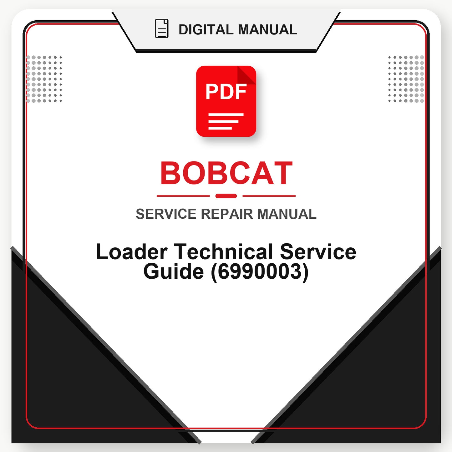 Bobcat Loader Technical Service Guide (6990003)