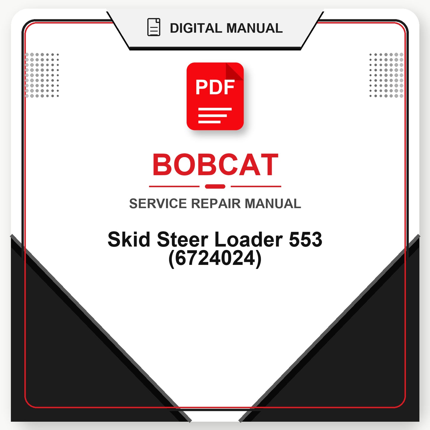 Bobcat Skid Steer Loader 553 Service Repair Manual (6724024)