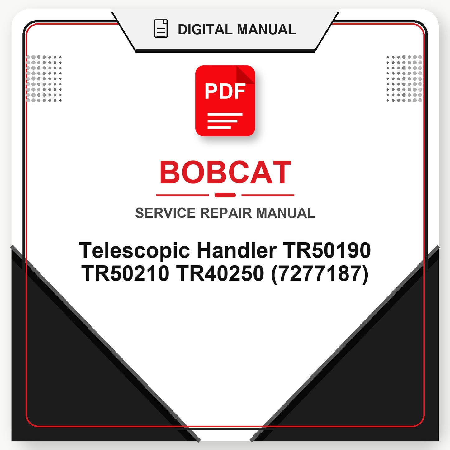 Bobcat Telescopic Handler TR50190 TR50210 TR40250 Service Repair Manual (7277187)