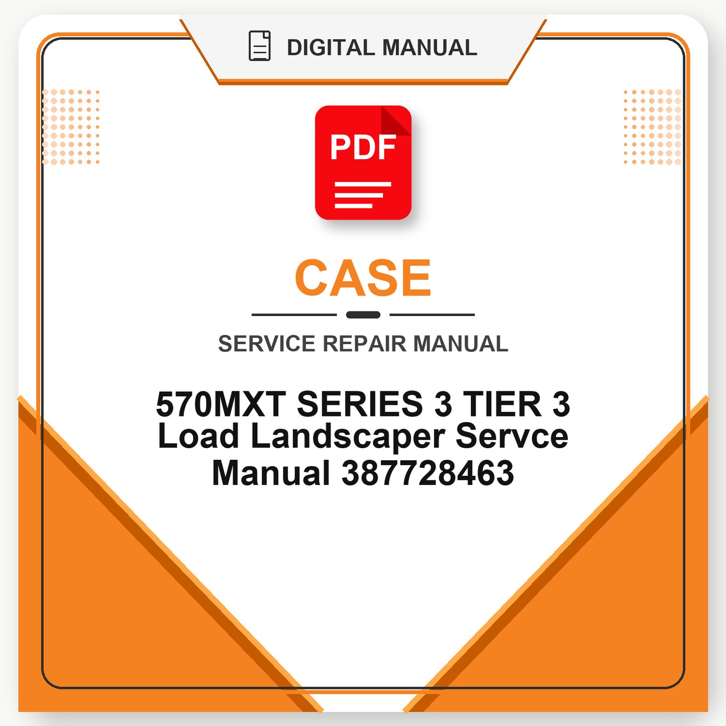 Case 570MXT SERIES 3 TIER 3 Load Landscaper Servce Manual 387728463