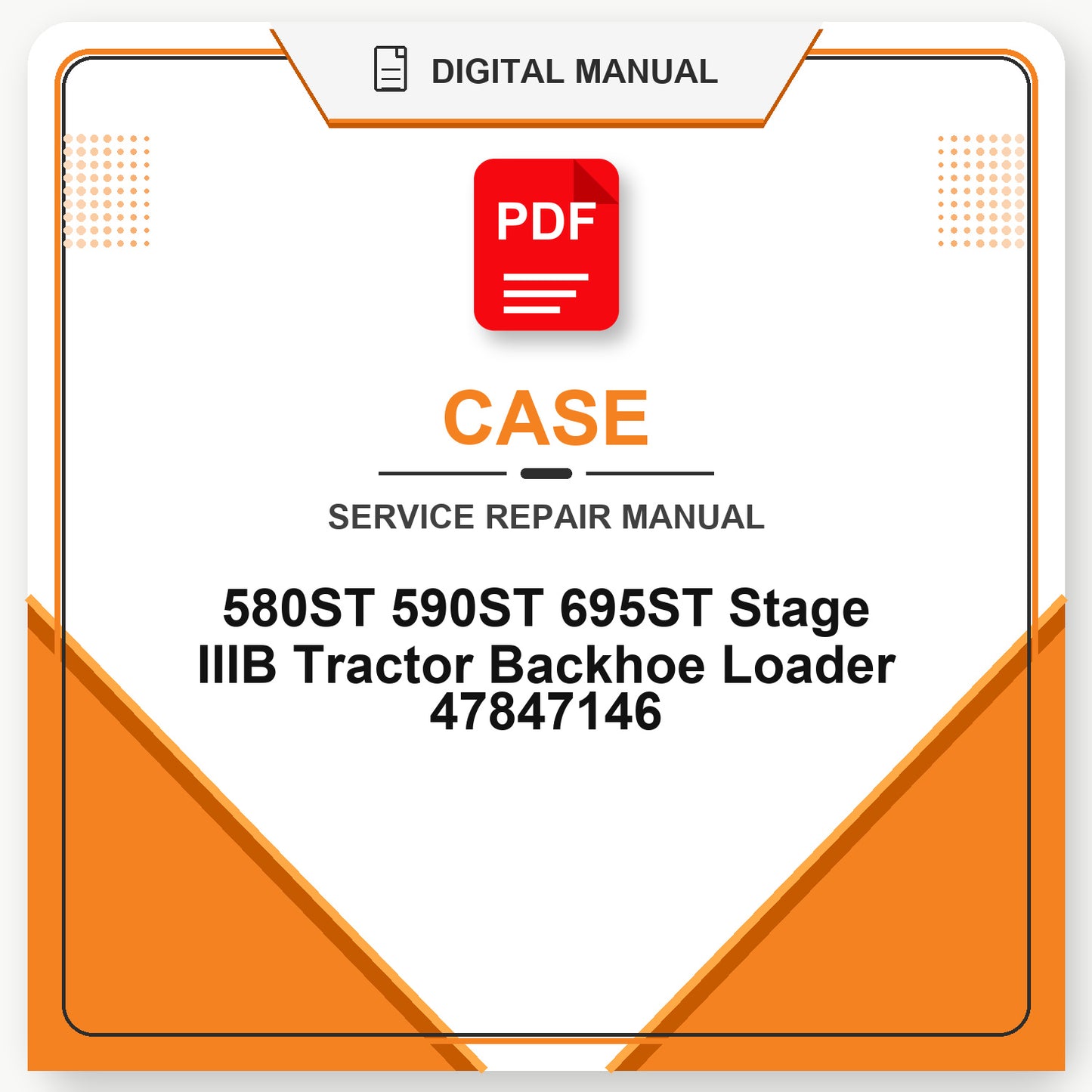 Case 580ST 590ST 695ST Stage IIIB Tractor Backhoe Loader Service Repair Manual 47847146