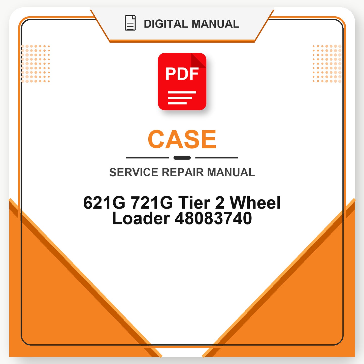 Case 621G 721G Tier 2 Wheel Loader Service Repair Manual 48083740