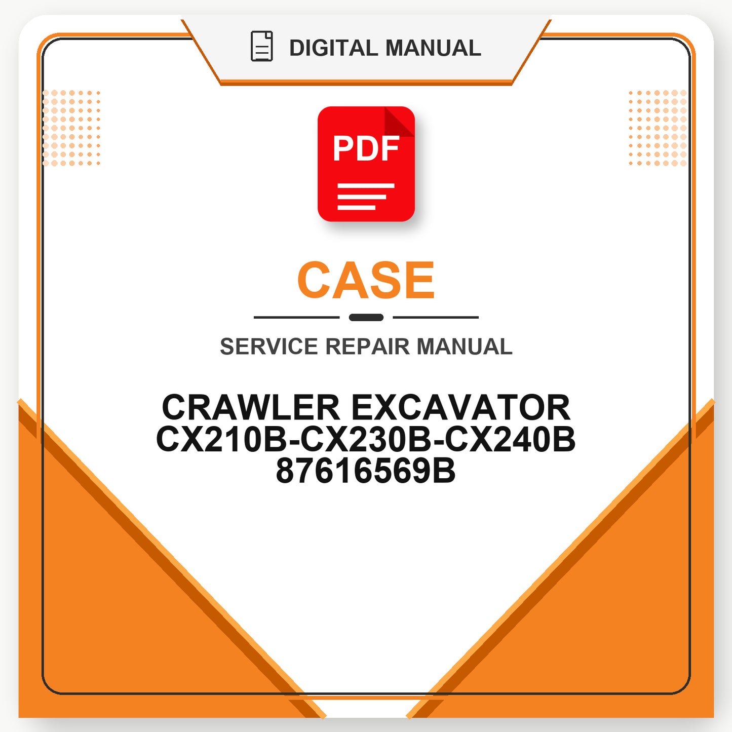Case CRAWLER EXCAVATOR CX210B-CX230B-CX240B Service Repair Manual 87616569B