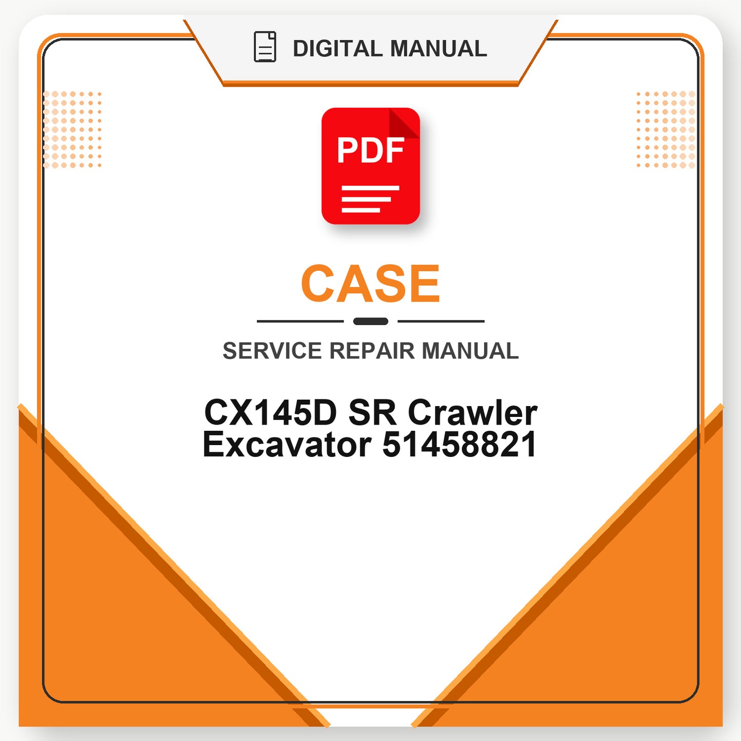 Case CX145D SR Crawler Excavator Service Repair Manual 51458821
