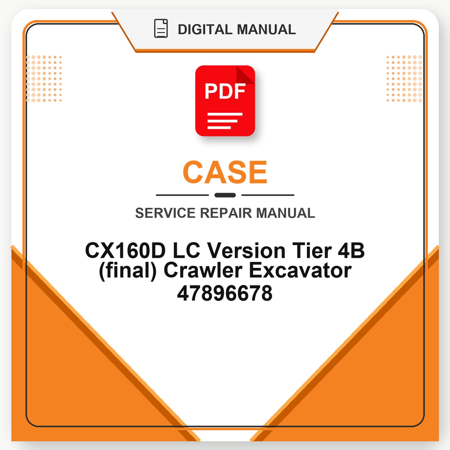 Case CX160D LC Version Tier 4B (final) Crawler Excavator Service Repair Manual 47896678