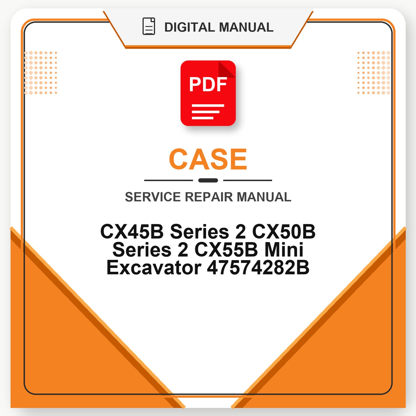 Case CX45B Series 2 CX50B Series 2 CX55B Mini Excavator Service Repair Manual 47574282B