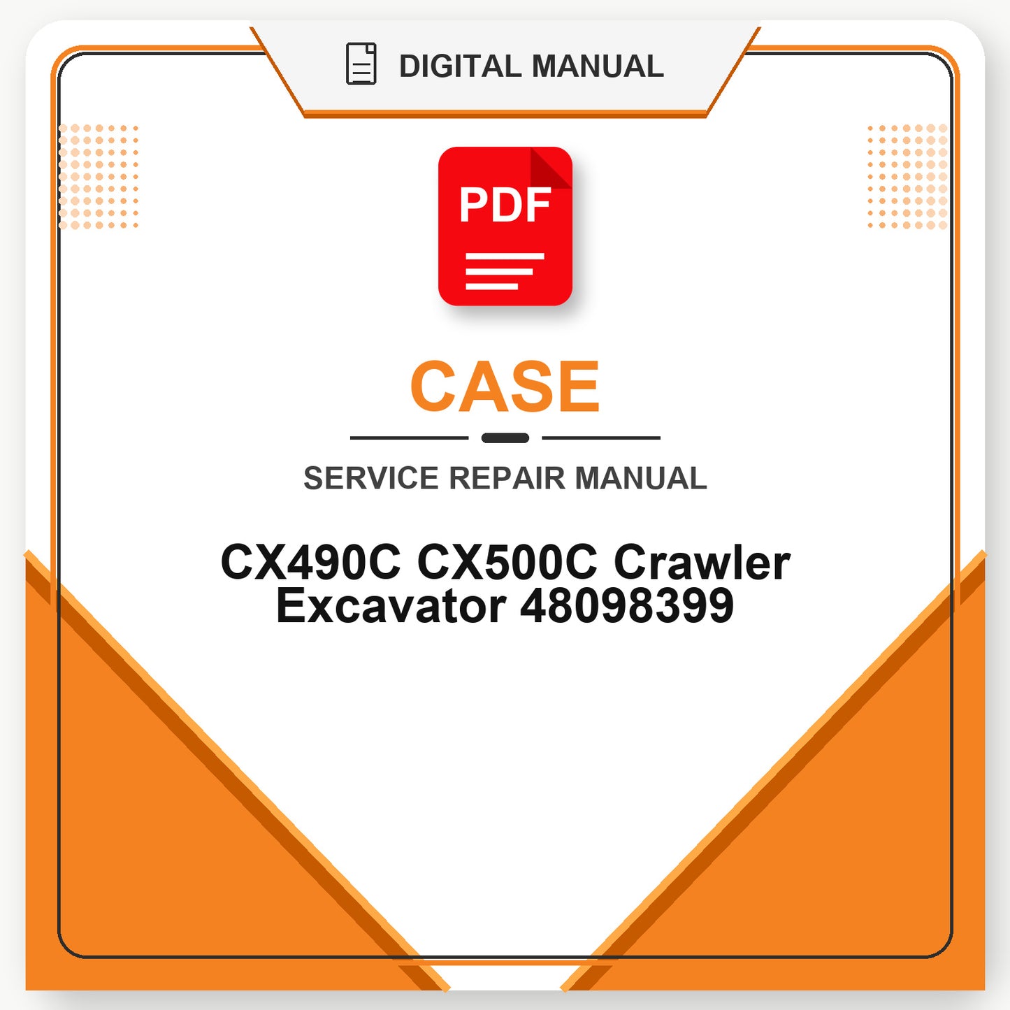 Case CX490C CX500C Crawler Excavator Service Repair Manual 48098399
