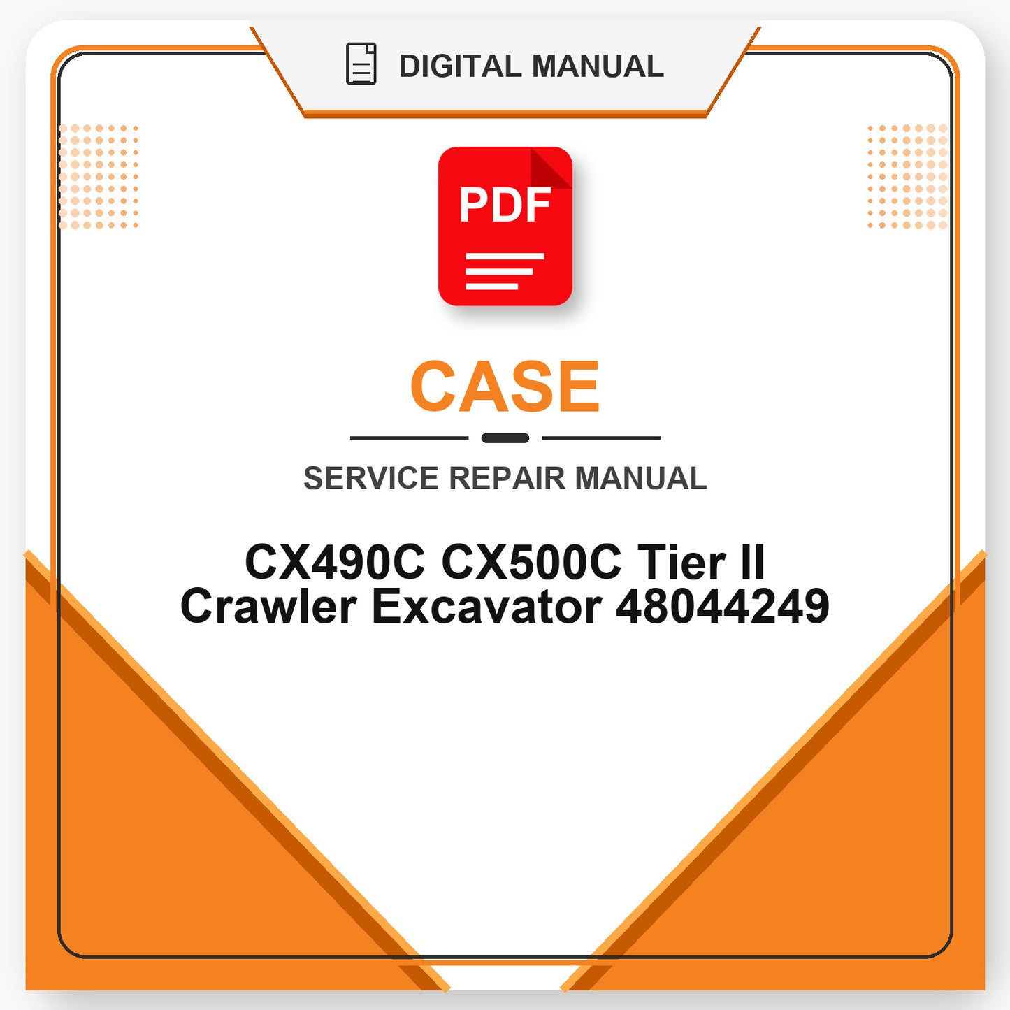 Case CX490C CX500C Tier II Crawler Excavator Service Repair Manual 48044249
