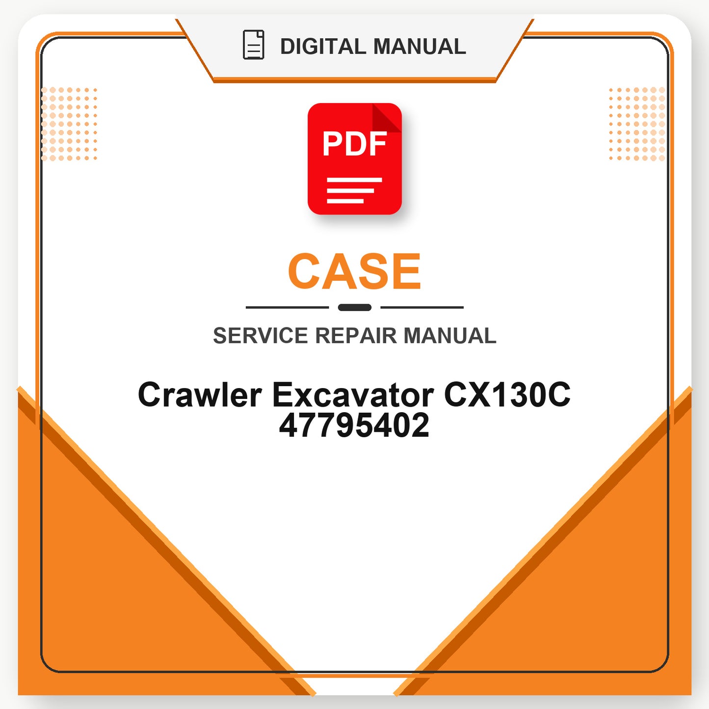 Case Crawler Excavator CX130C Service Repair Manual 47795402