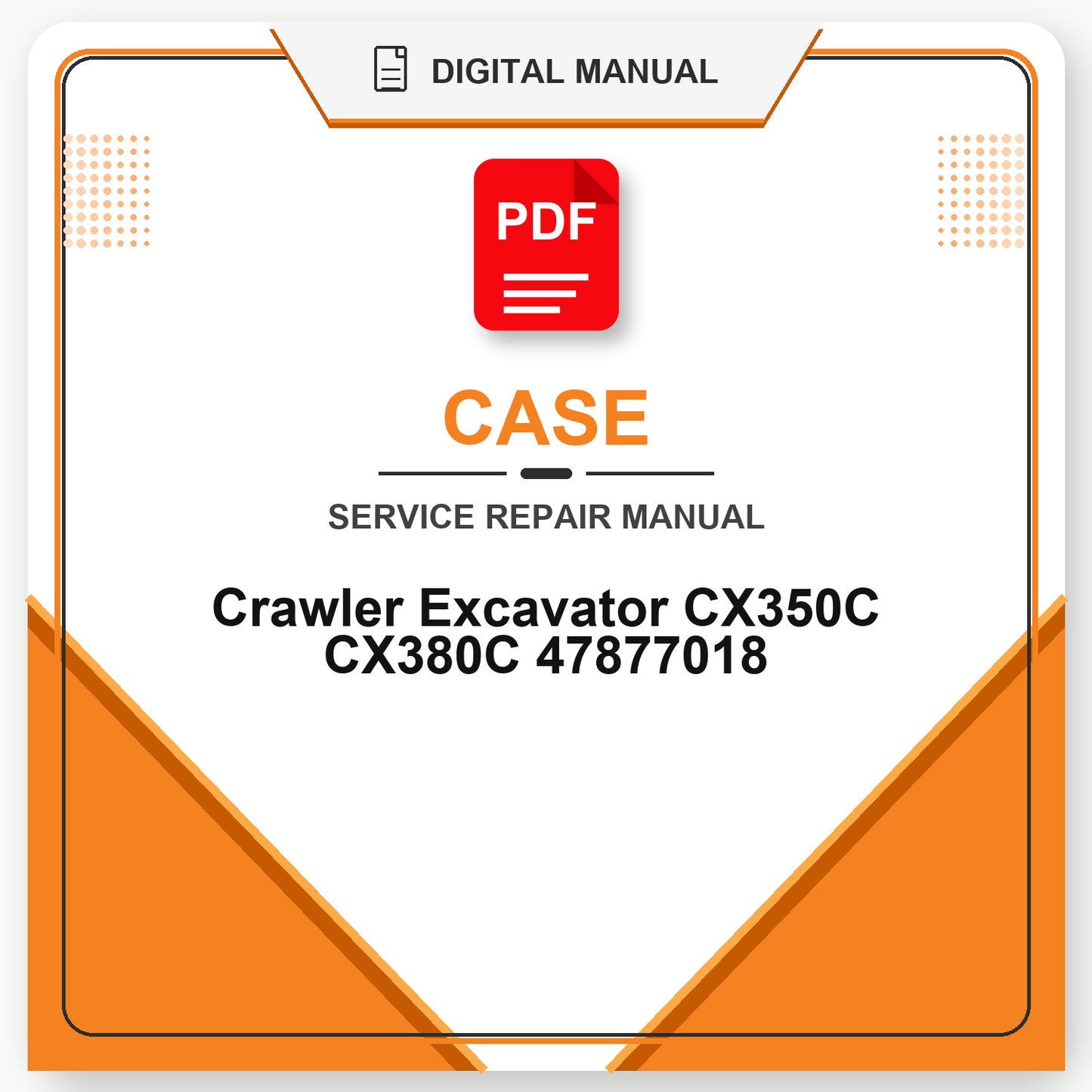 Case Crawler Excavator CX350C CX380C Service Repair Manual 47877018