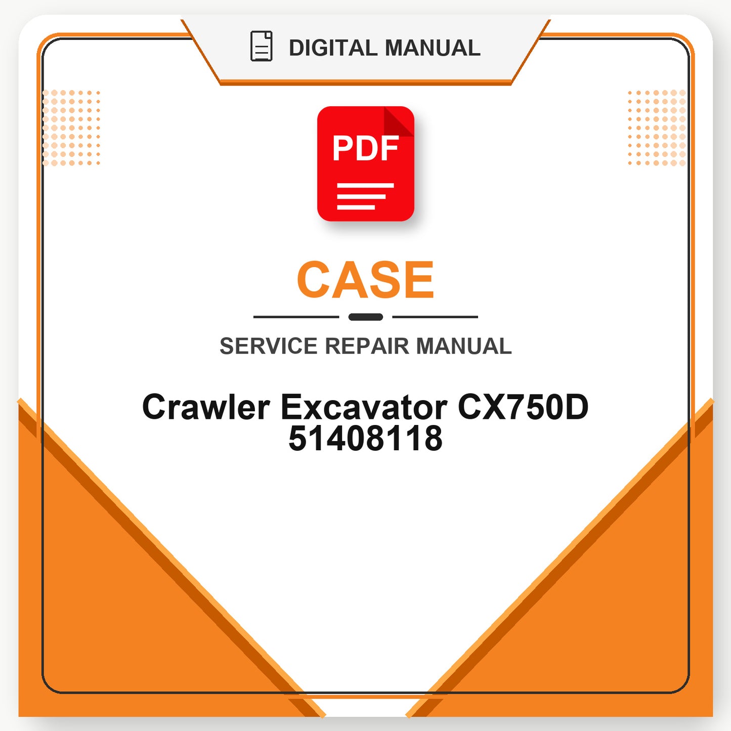 Case Crawler Excavator CX750D Service Repair Manual 51408118