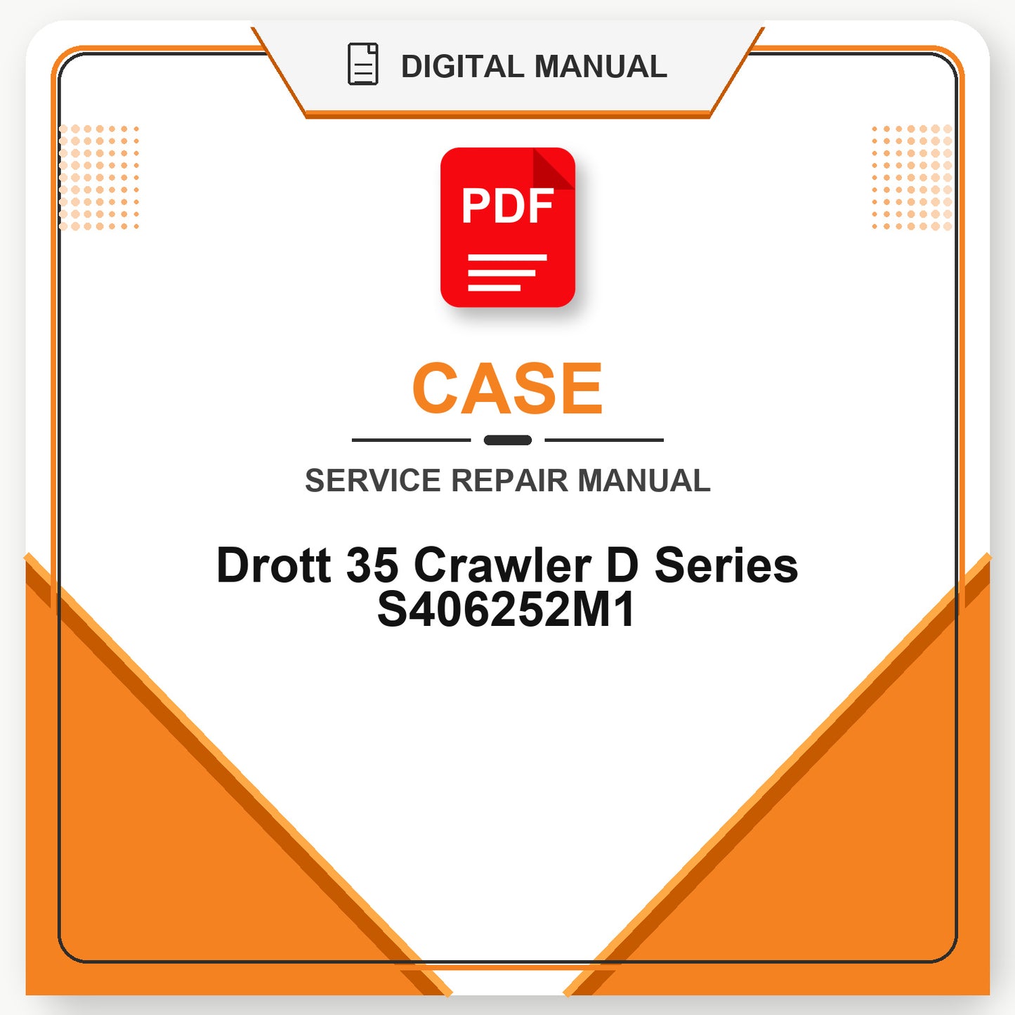 Case Drott 35 Crawler D Series Service Repair Manual S406252M1