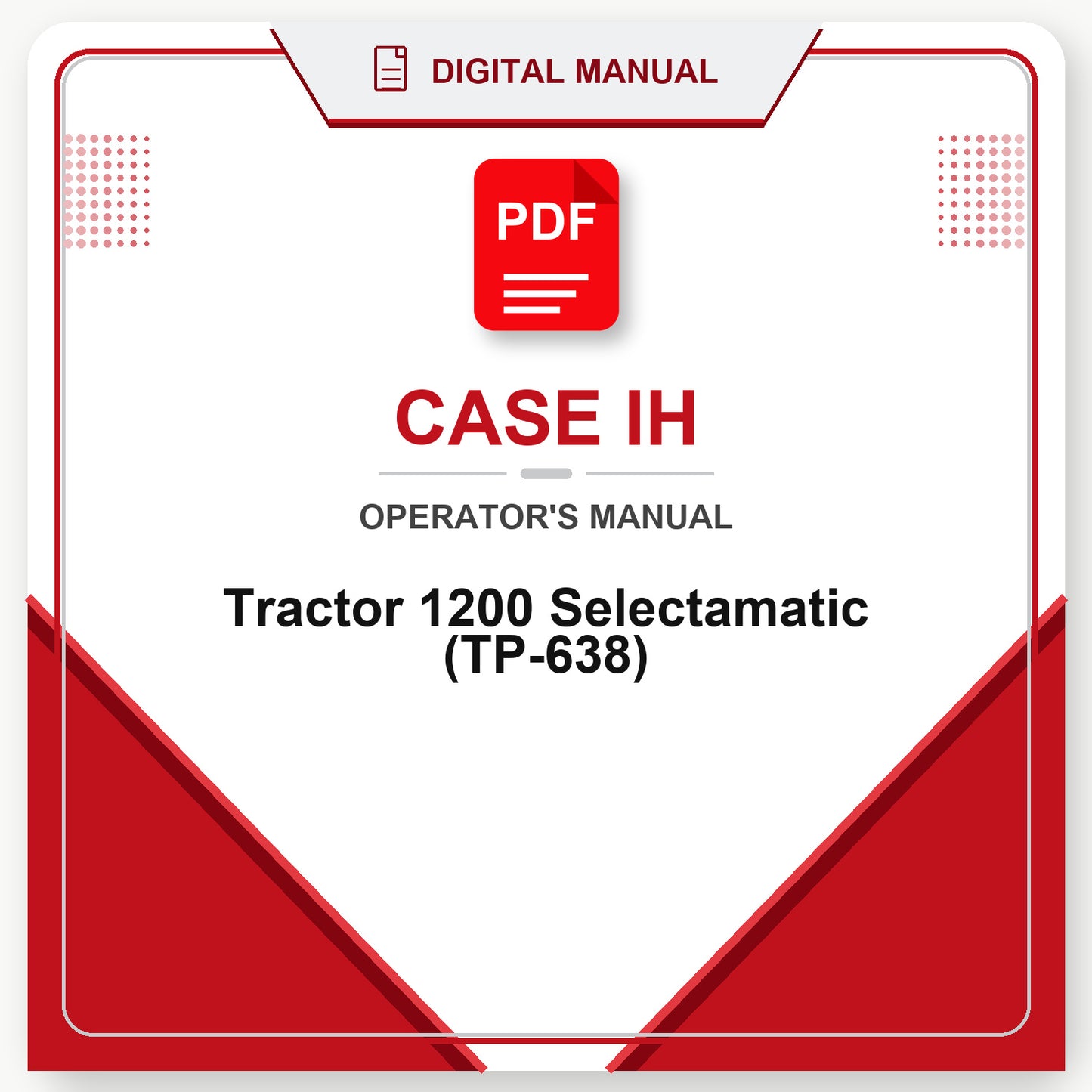 Case IH Tractor 1200 Selectamatic Operator's Manual (TP-638)