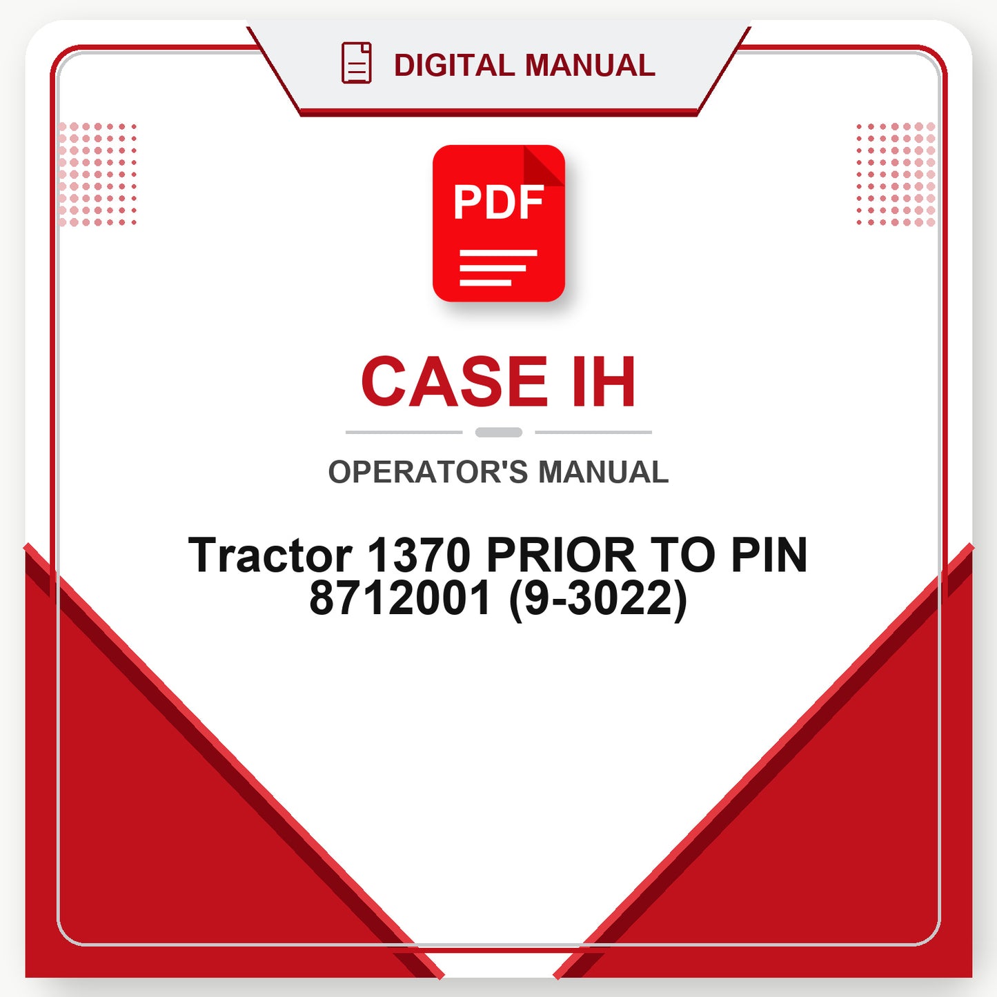 Case IH Tractor 1370 PRIOR TO PIN 8712001 Operator's Manual (9-3022)