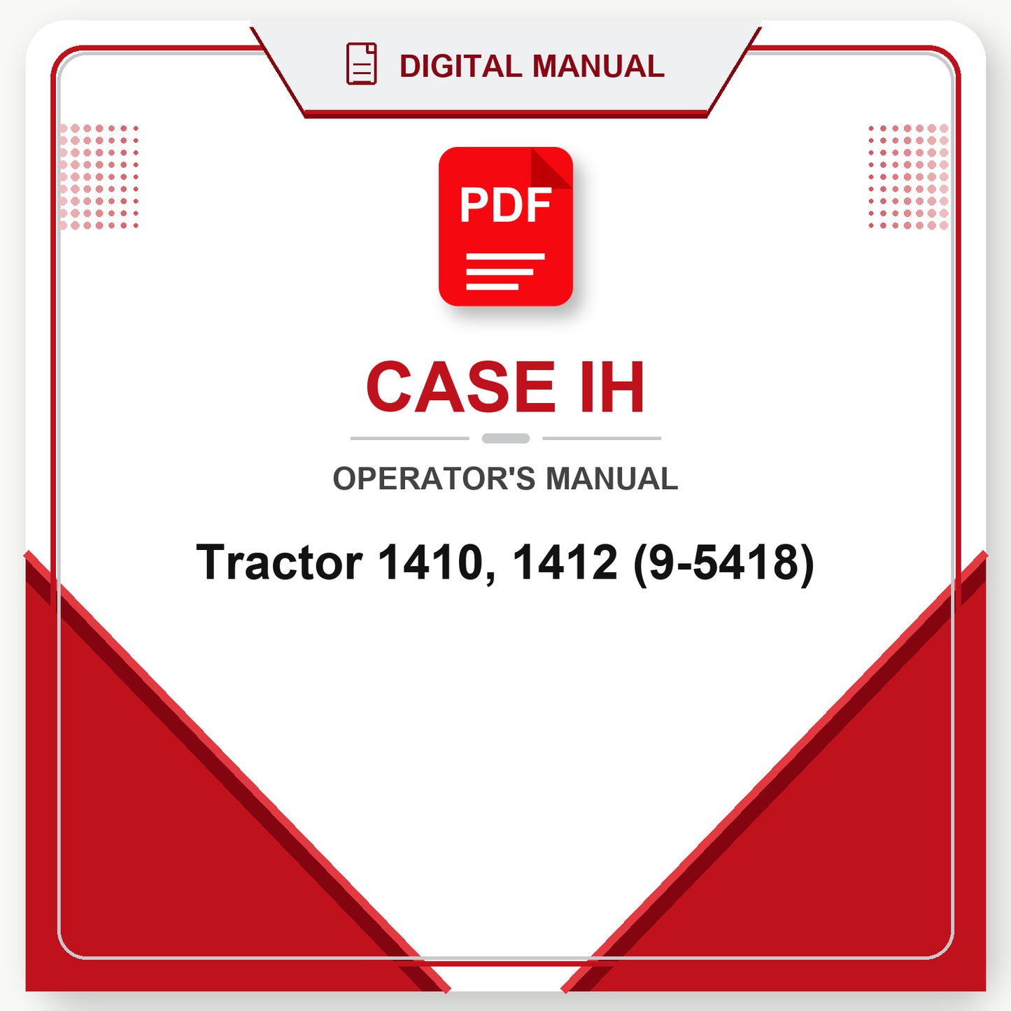 Case IH Tractor 1410, 1412 Operator's Manual (9-5418)