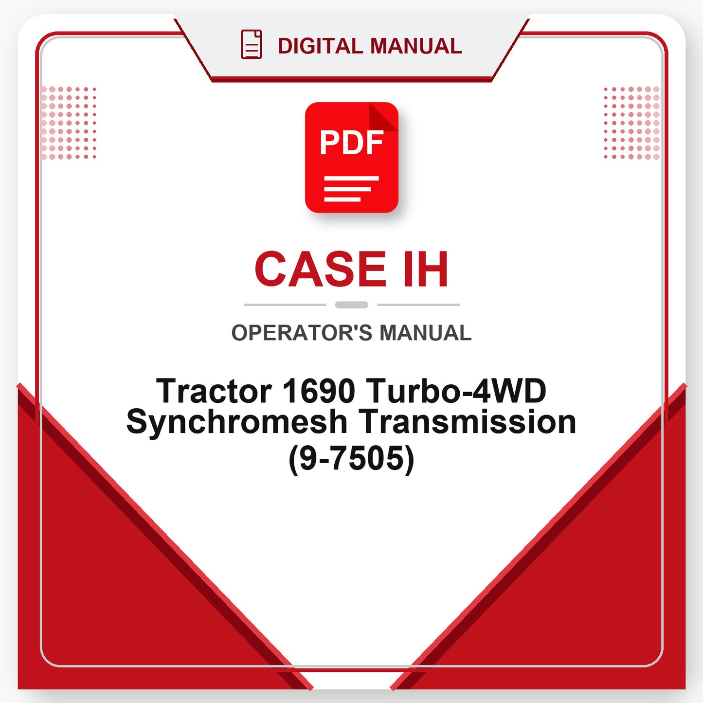Case IH Tractor 1690 Turbo-4WD Synchromesh Transmission Operator's Manual (9-7505)