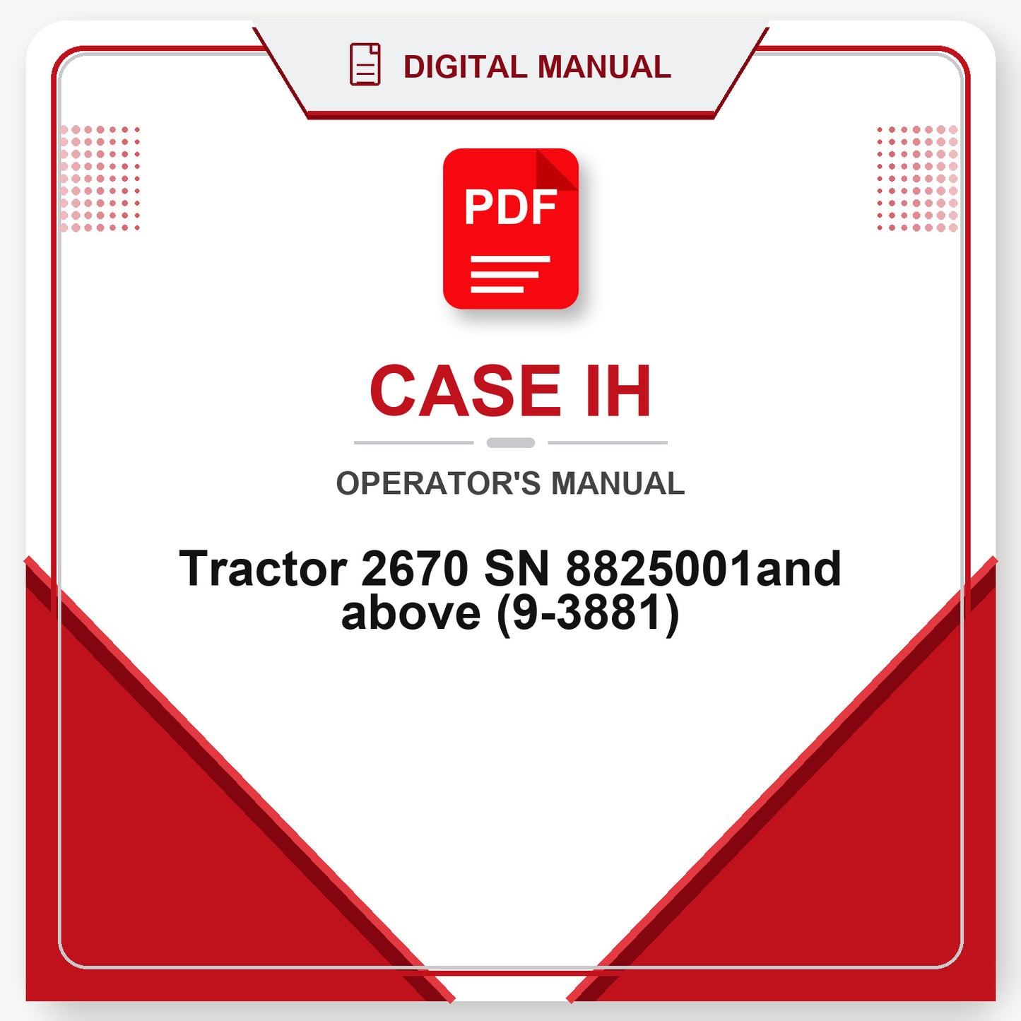 Case IH Tractor 2670 SN 8825001and above Operator's Manual (9-3881)
