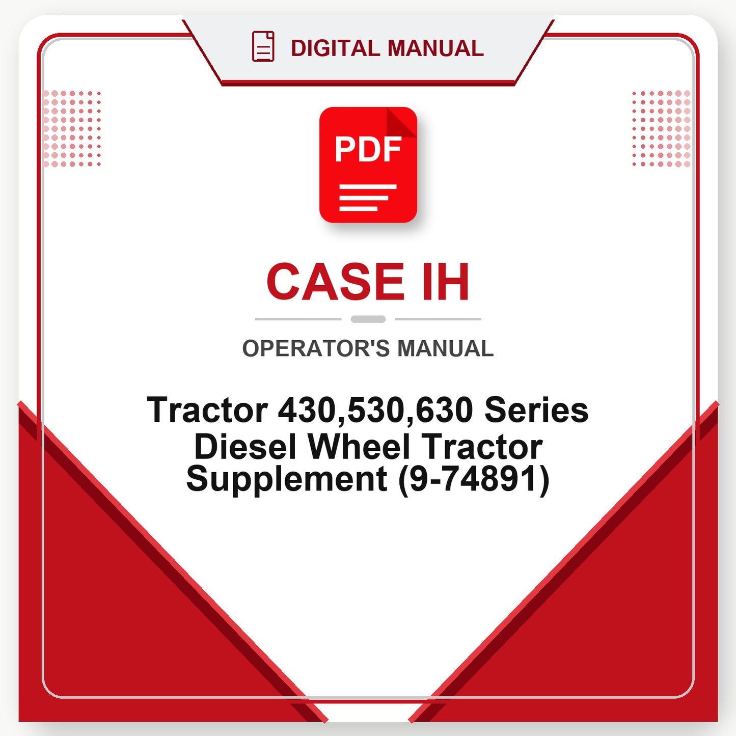 Case IH Tractor 430,530,630 Series Diesel Wheel Tractor Supplement Operator's Manual (9-74891)