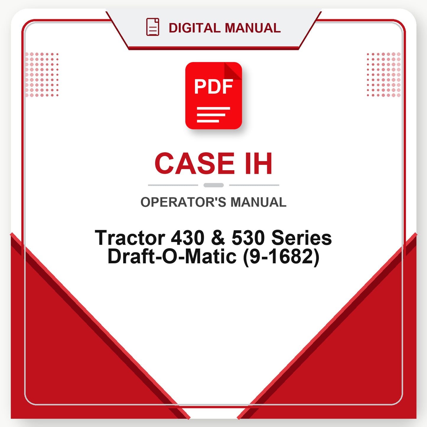 Case IH Tractor 430 & 530 Series Draft-O-Matic Operator's Manual (9-1682)