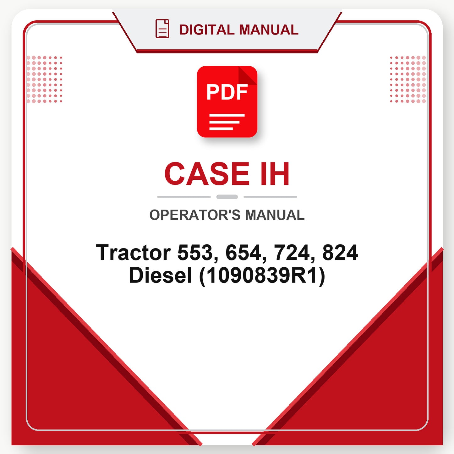 Case IH Tractor 553, 654, 724, 824 Diesel Operator's Manual (1090839R1)