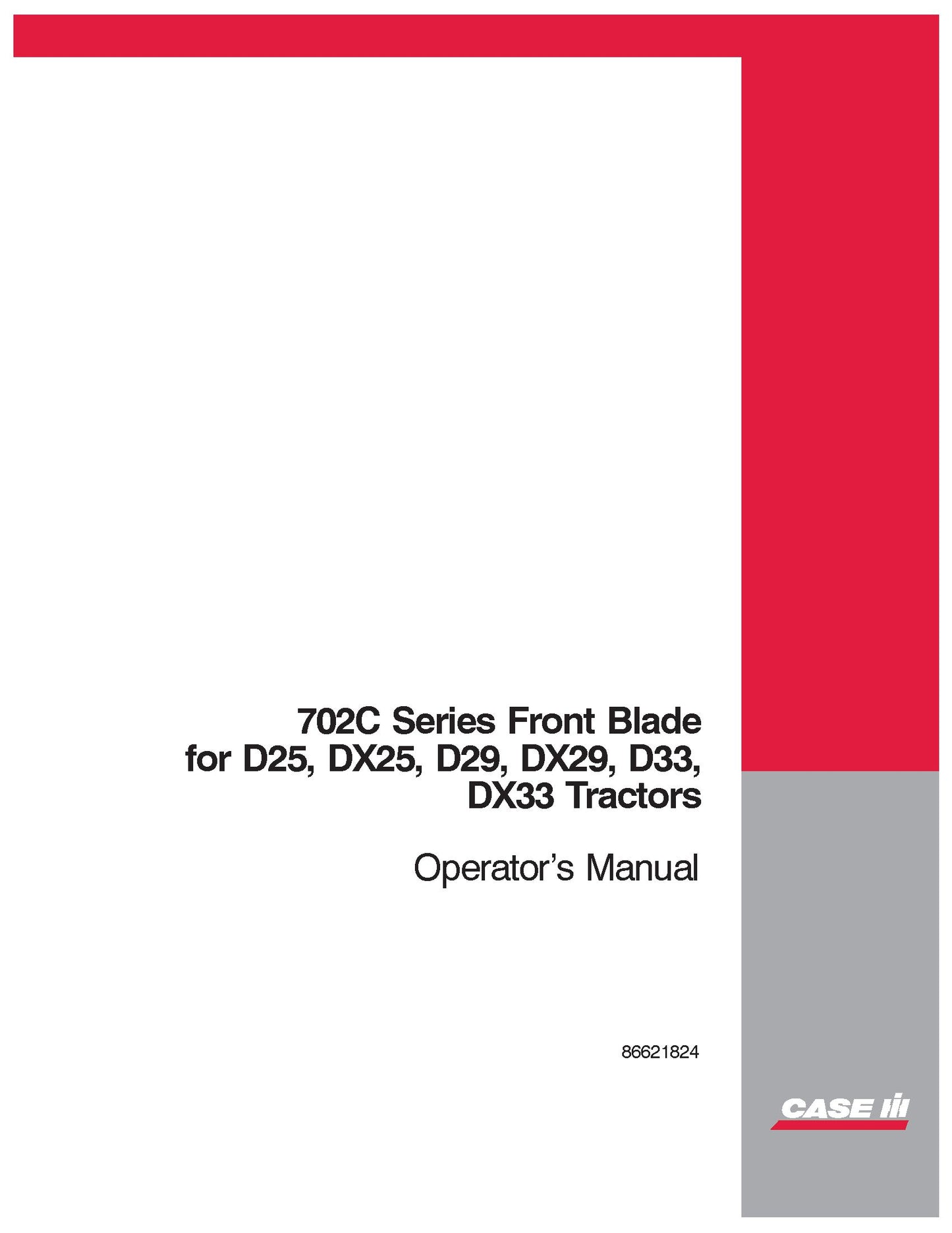 Case IH Tractor 702C Series 72` Front Blade for D,Dx Trac Operator's Manual (86621824)