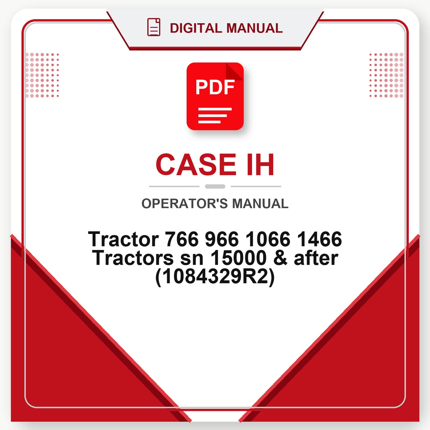 Case IH Tractor 766 966 1066 1466 Tractors sn 15000 & after Operator's Manual (1084329R2)