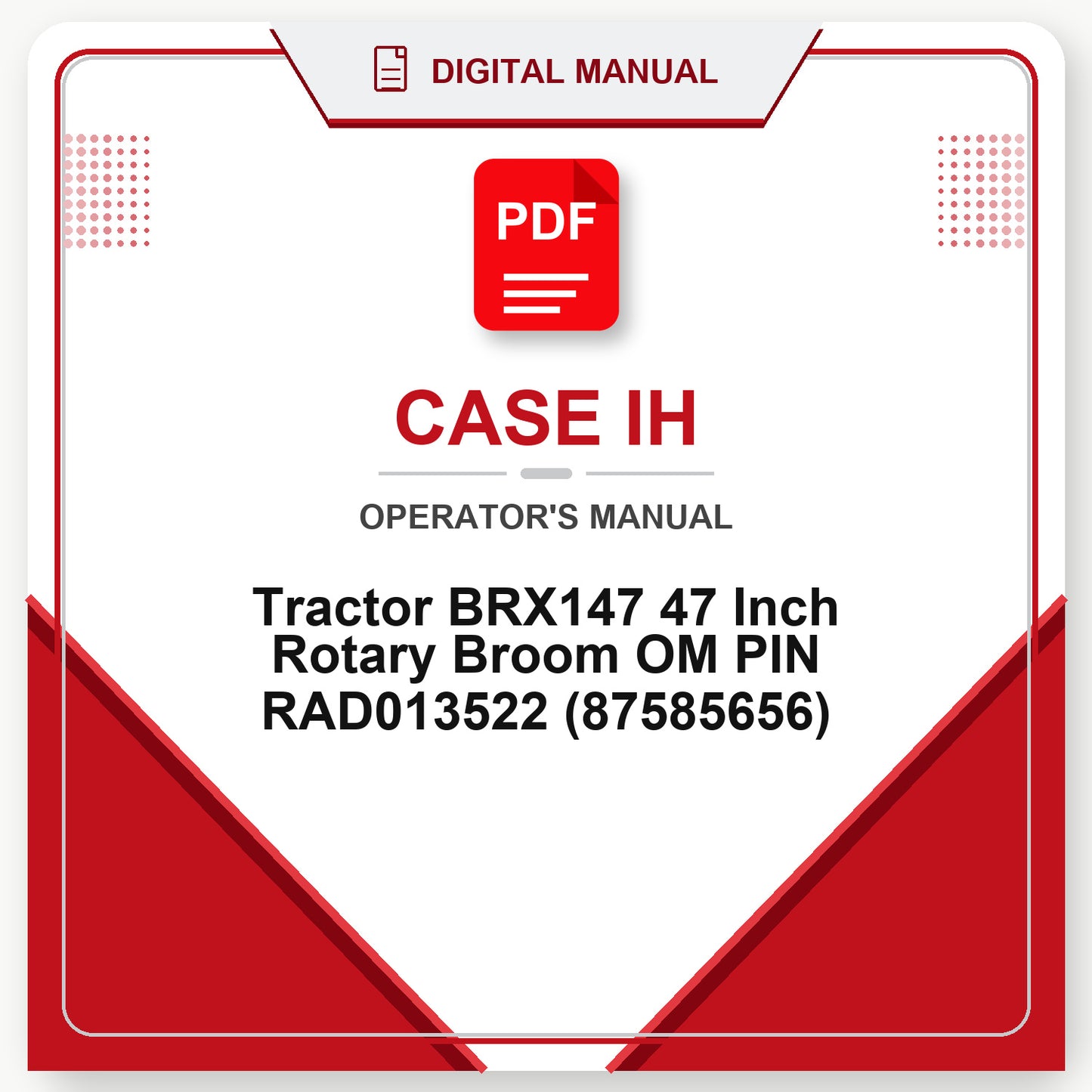 Case IH Tractor BRX147 47 Inch Rotary Broom OM PIN RAD013522 Operator's Manual (87585656)