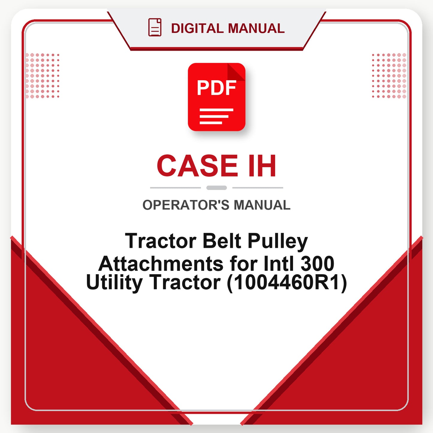 Case IH Tractor Belt Pulley Attachments for Intl 300 Utility Tractor Operator's Manual (1004460R1)