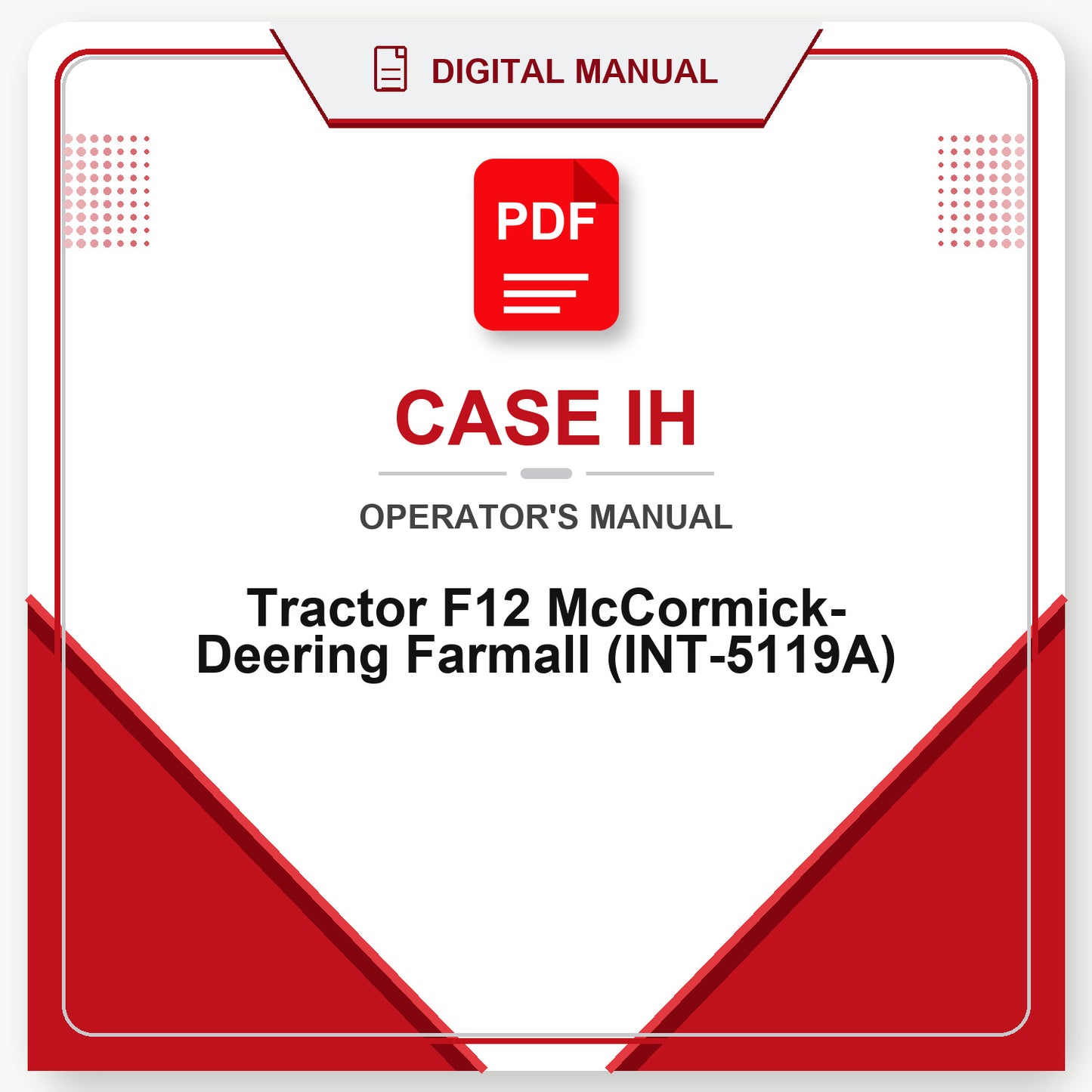 Case IH Tractor F12 McCormick- Deering Farmall Operator's Manual (INT-5119A)