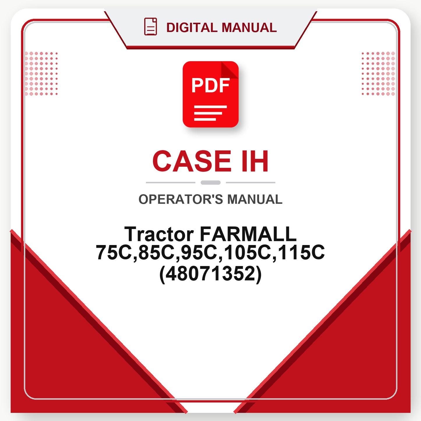 Case IH Tractor FARMALL 75C,85C,95C,105C,115C Operator's Manual (48071352)