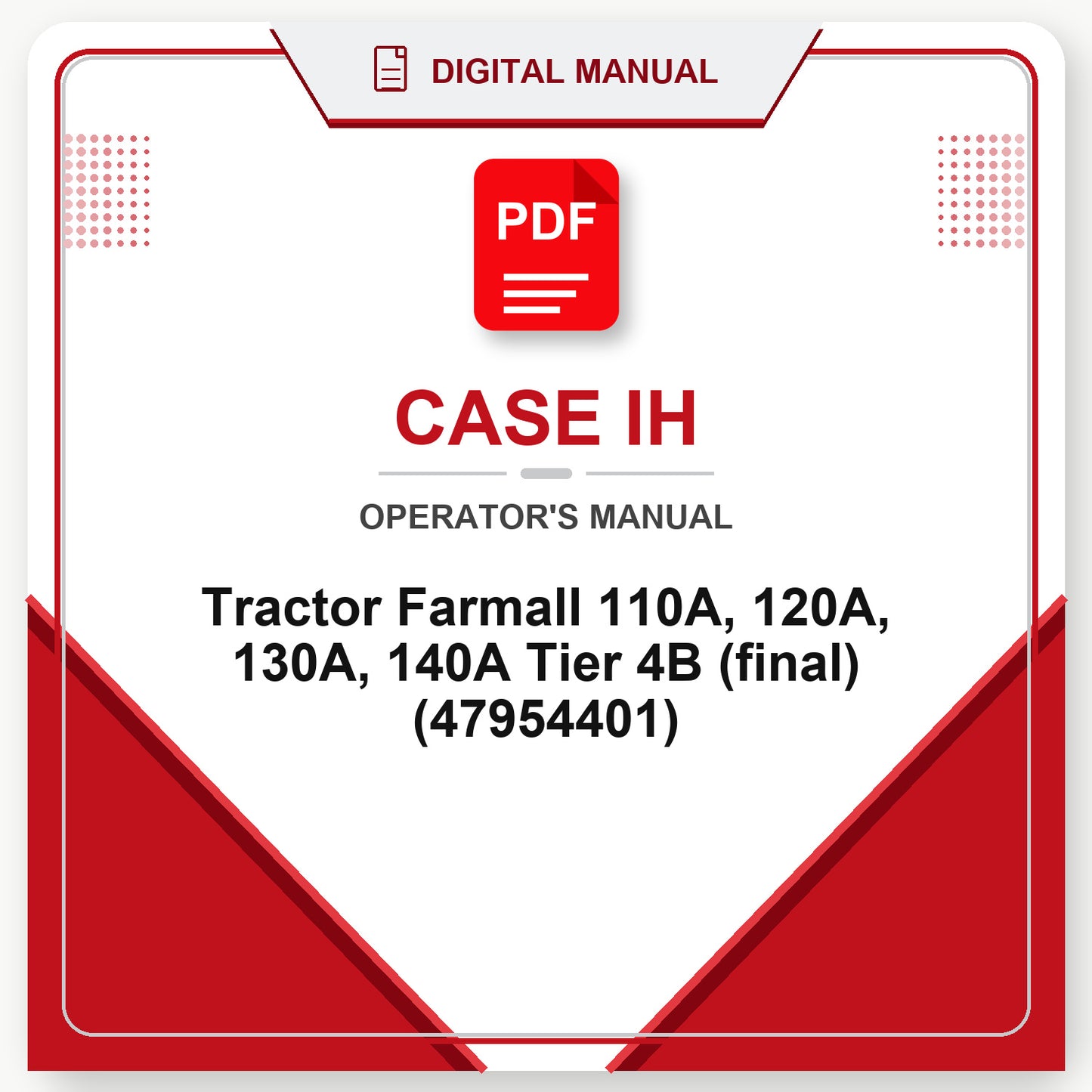 Case IH Tractor Farmall 110A, 120A, 130A, 140A Tier 4B (final) Operator's Manual (47954401)